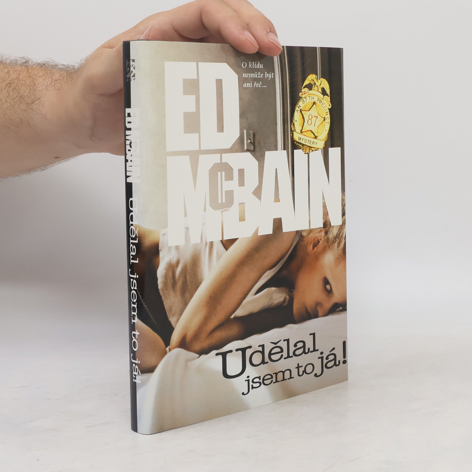 Ed McBain Udělal jsem to já! : příběh z 87. policejního revíru