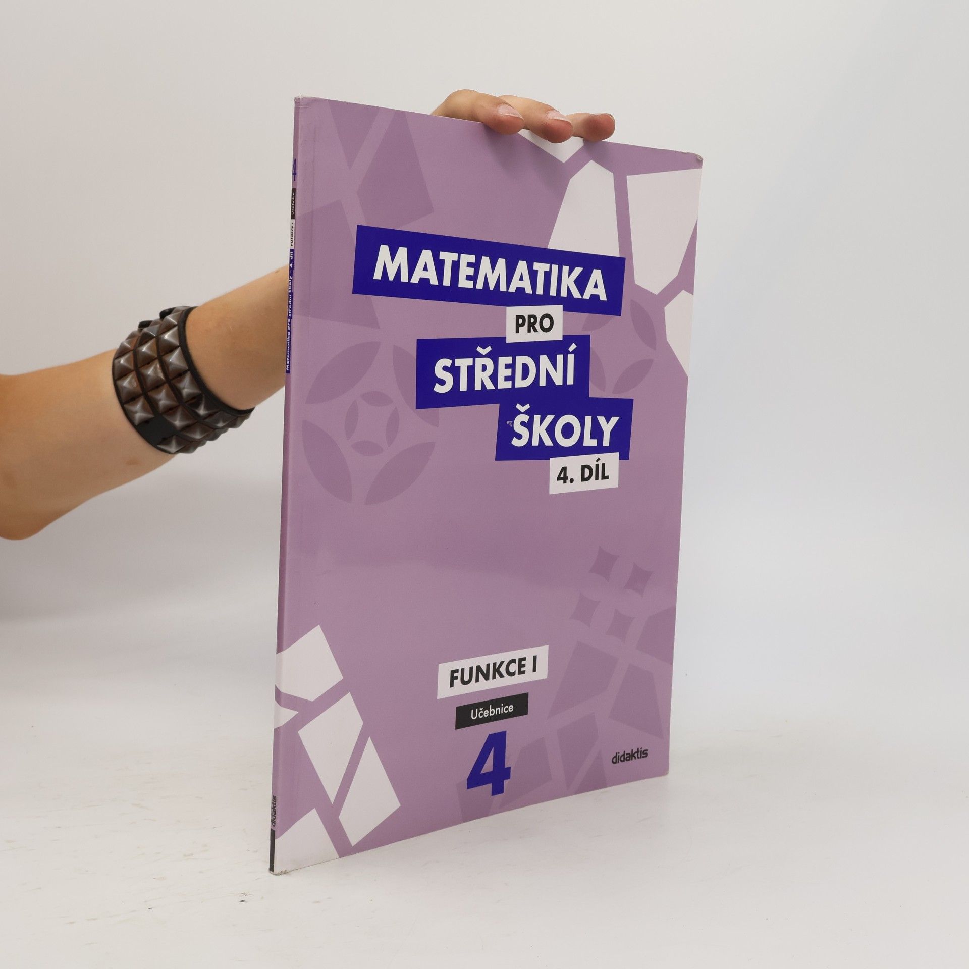 Alena Zahradníčková Matematika pro střední školy. 4. díl, Funkce I