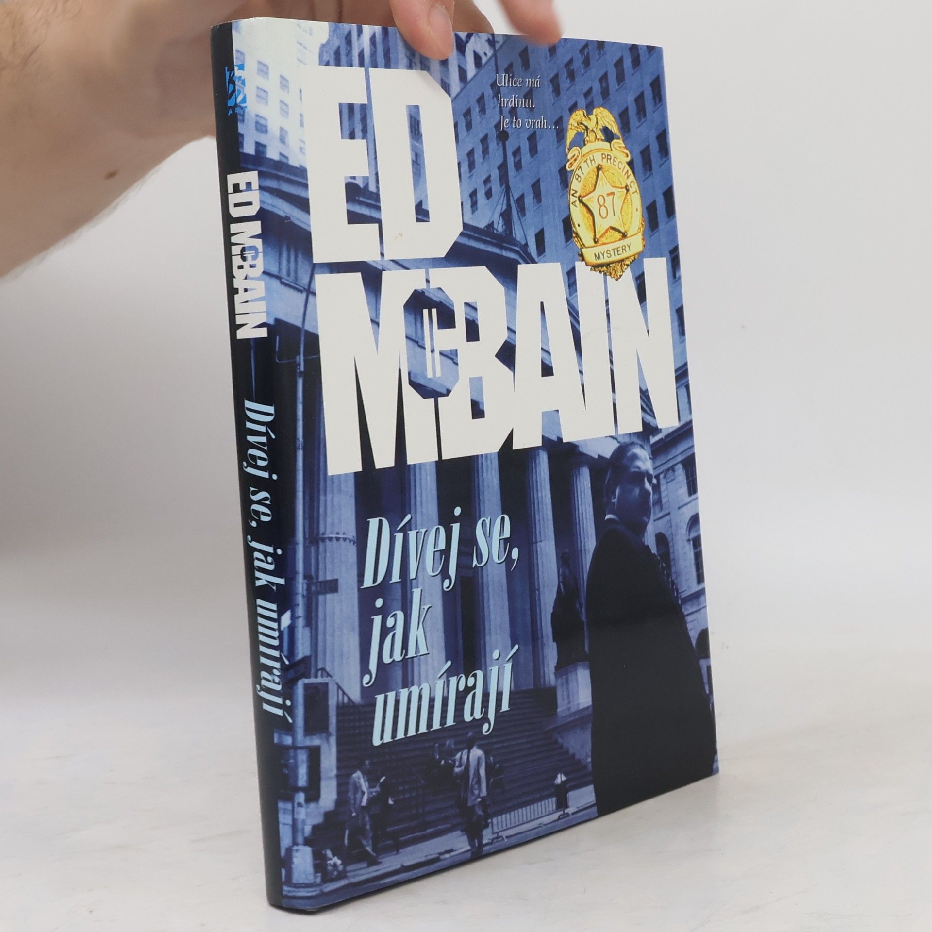 Ed McBain Dívej se, jak umírají : román z 87. revíru