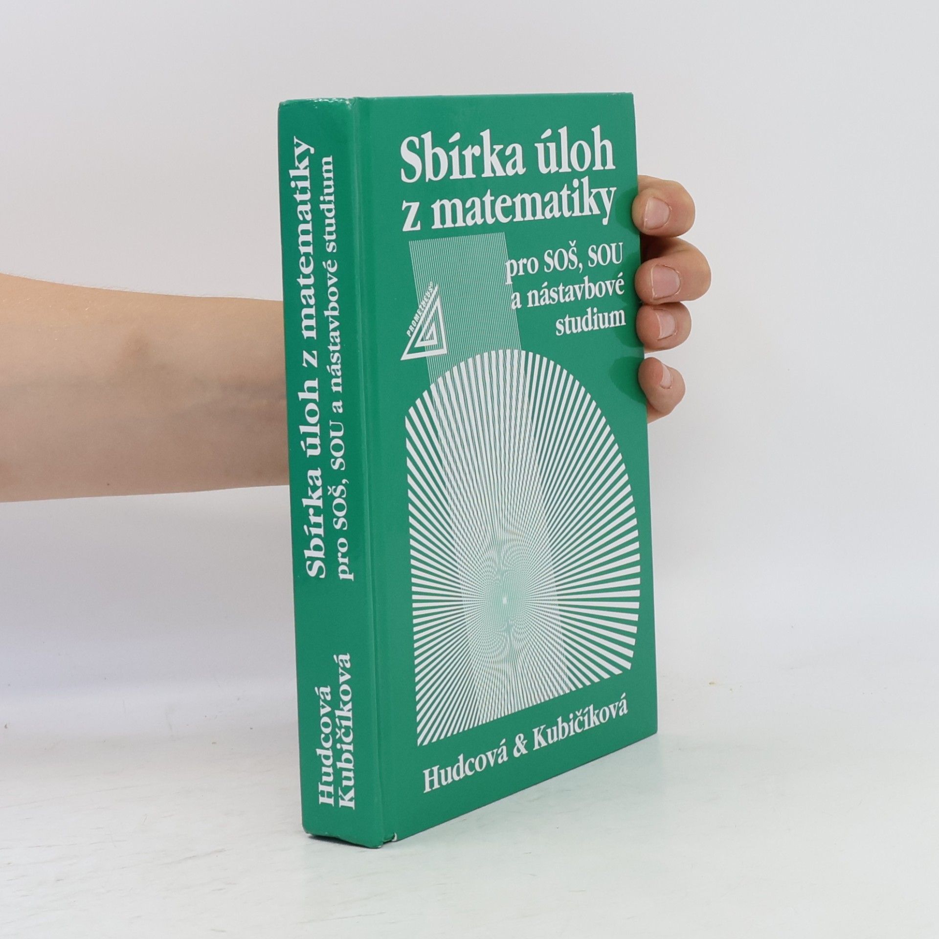 Milada Hudcová Sbírka úloh z matematiky pro SOŠ, SOU a nástavbové studium