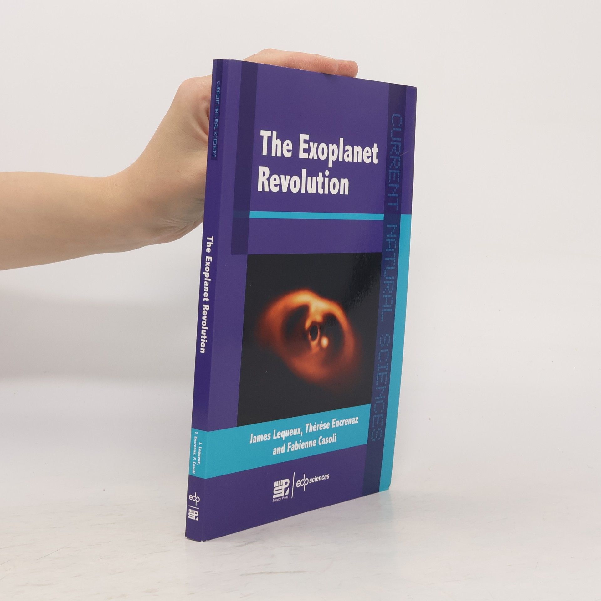 Fabienne Casoli Current Natural Sciences: The Exoplanets Revolution