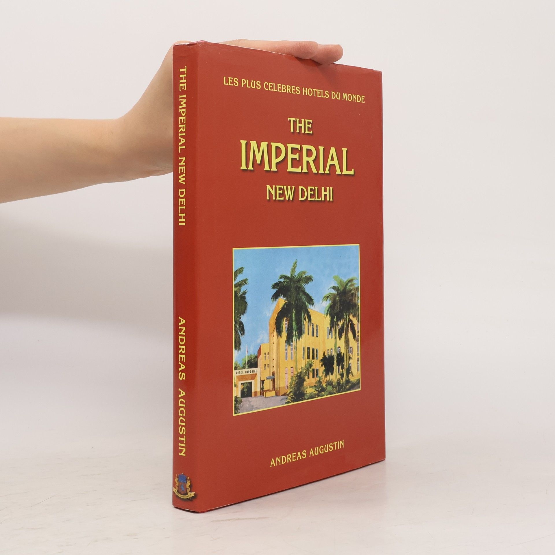 Andreas Augustin The Imperial New Delhi