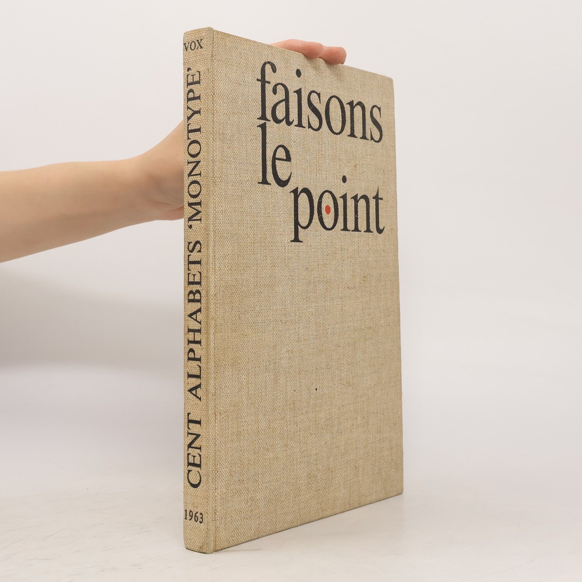 Maximilien Vox Faisons le point. Cent alphabets monotype