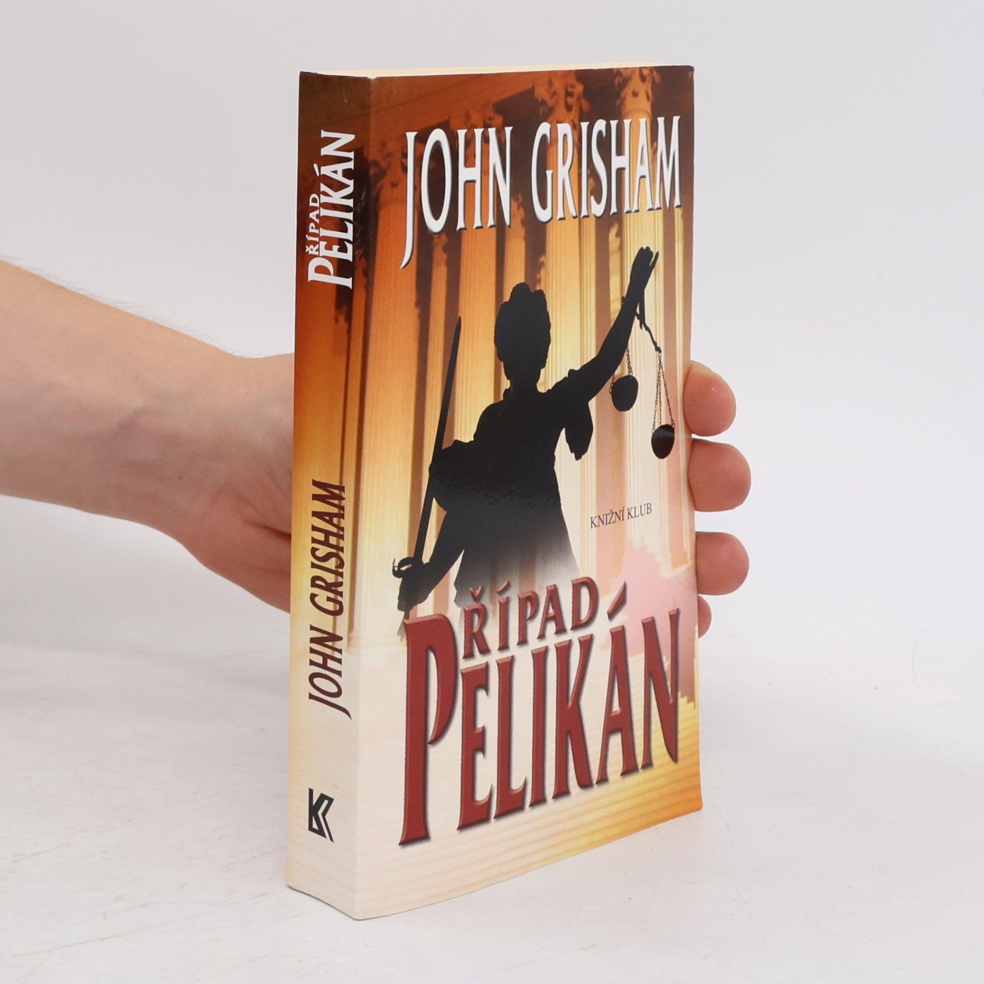 John Grisham Případ Pelikán