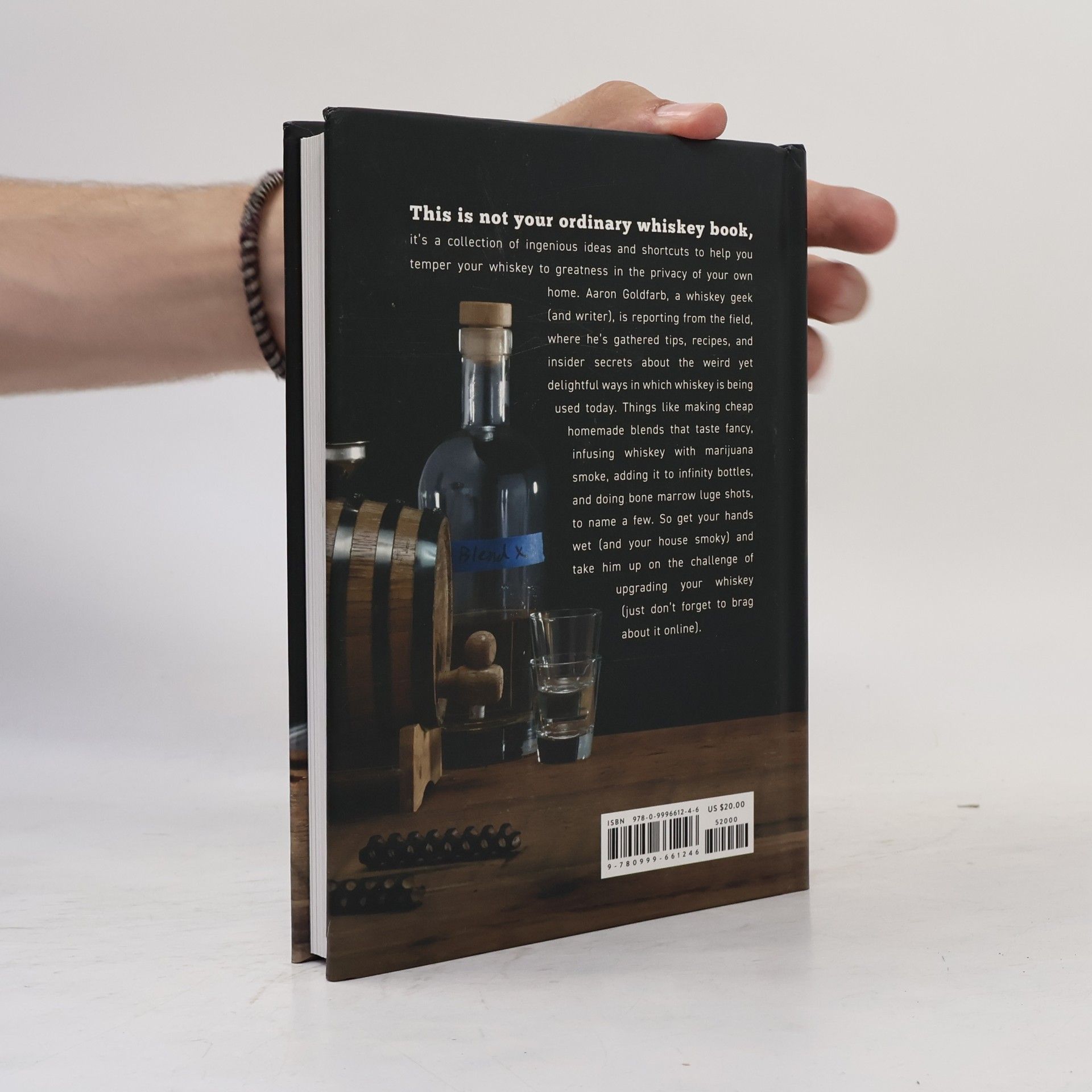 Aaron Goldfarb Hacking Whiskey: Smoking, Blending, Fat Washing, and Other Whiskey Experiments