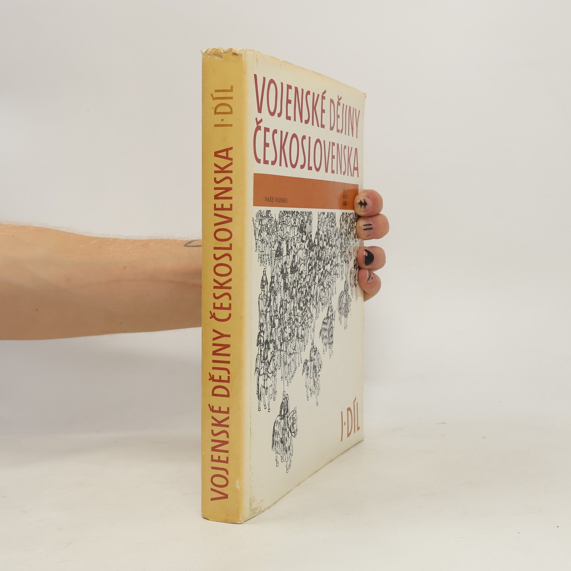 Various authors Vojenské dějiny Československa I. do roku 1526