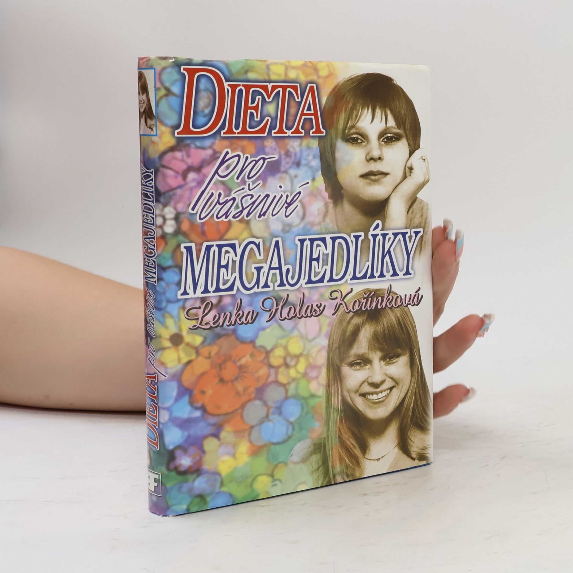 Lenka Kořínková Dieta pro vášnivé megajedlíky