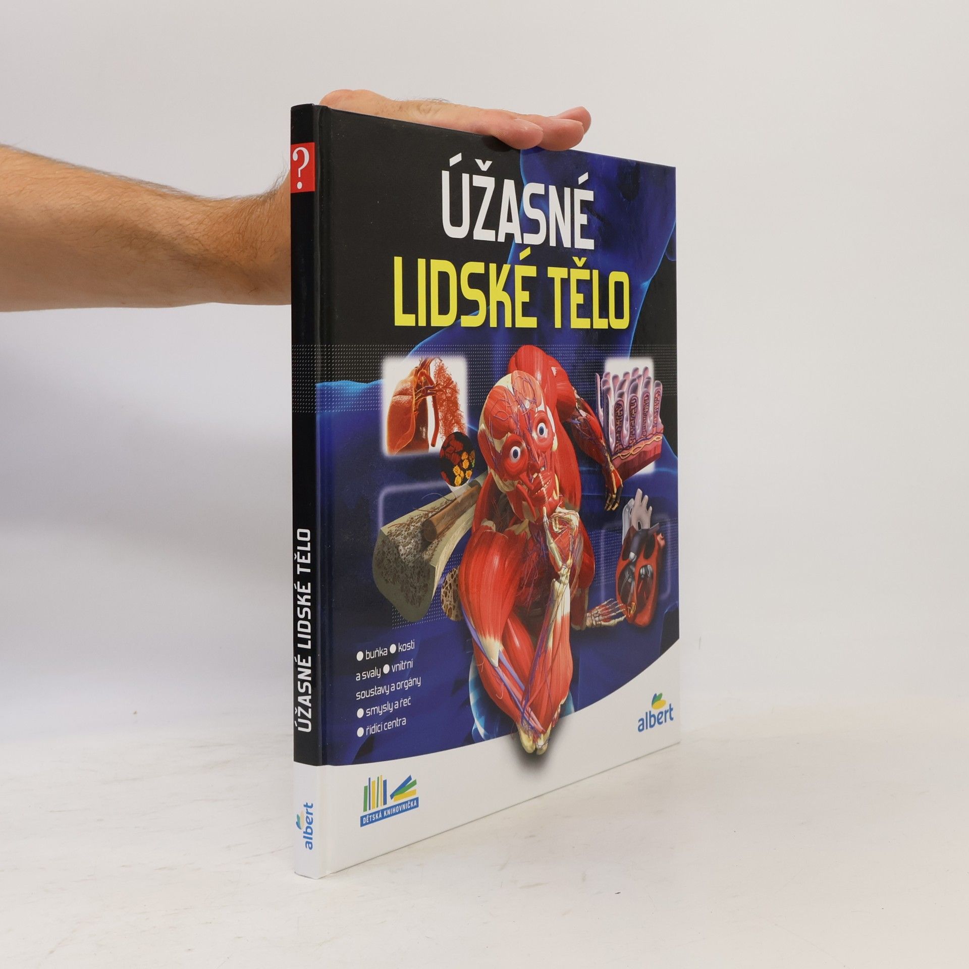 Kolektiv autorů Úžasné lidské tělo - Jak to funguje?