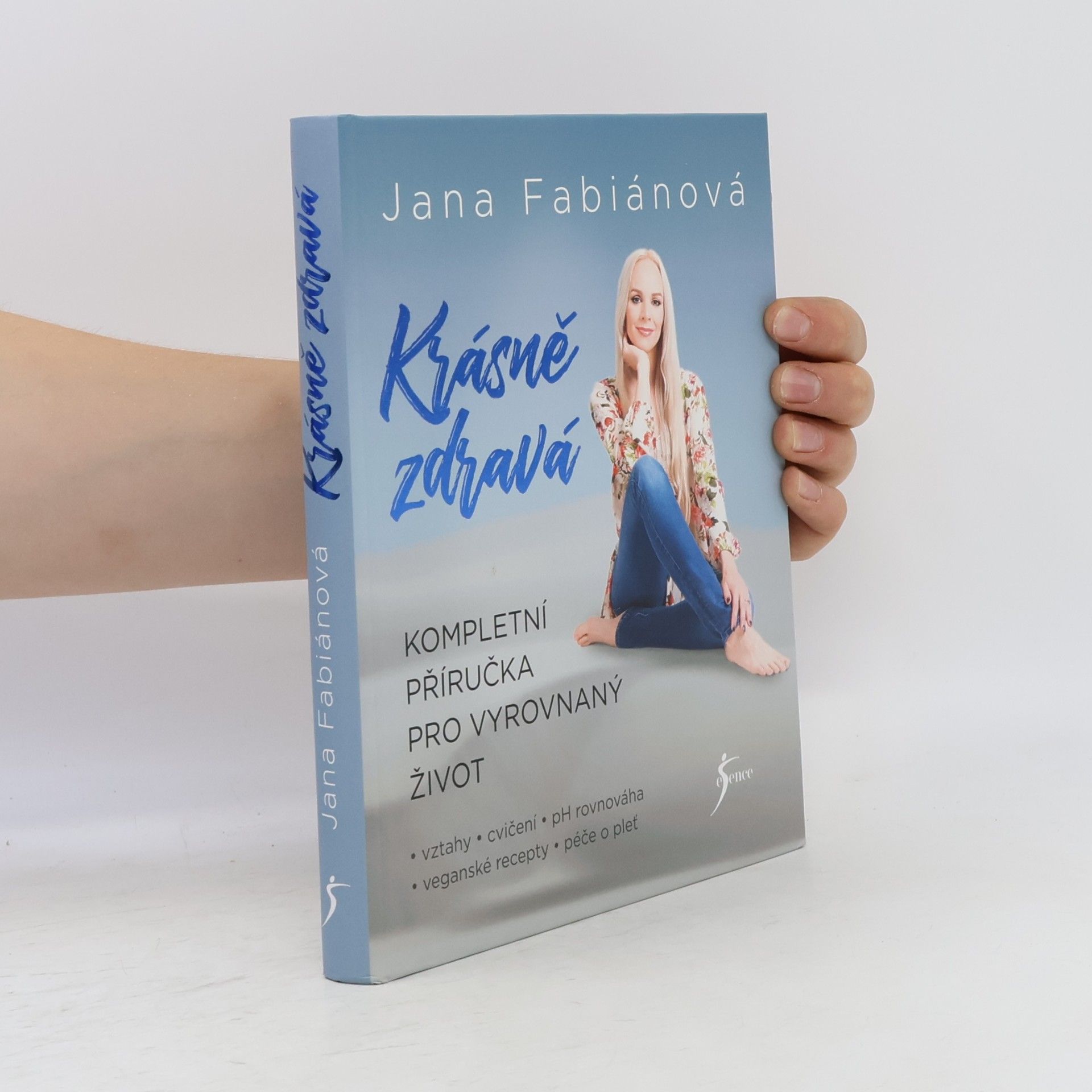 Jana Fabiánová Krásně zdravá : kompletní příručka pro vyrovnaný život
