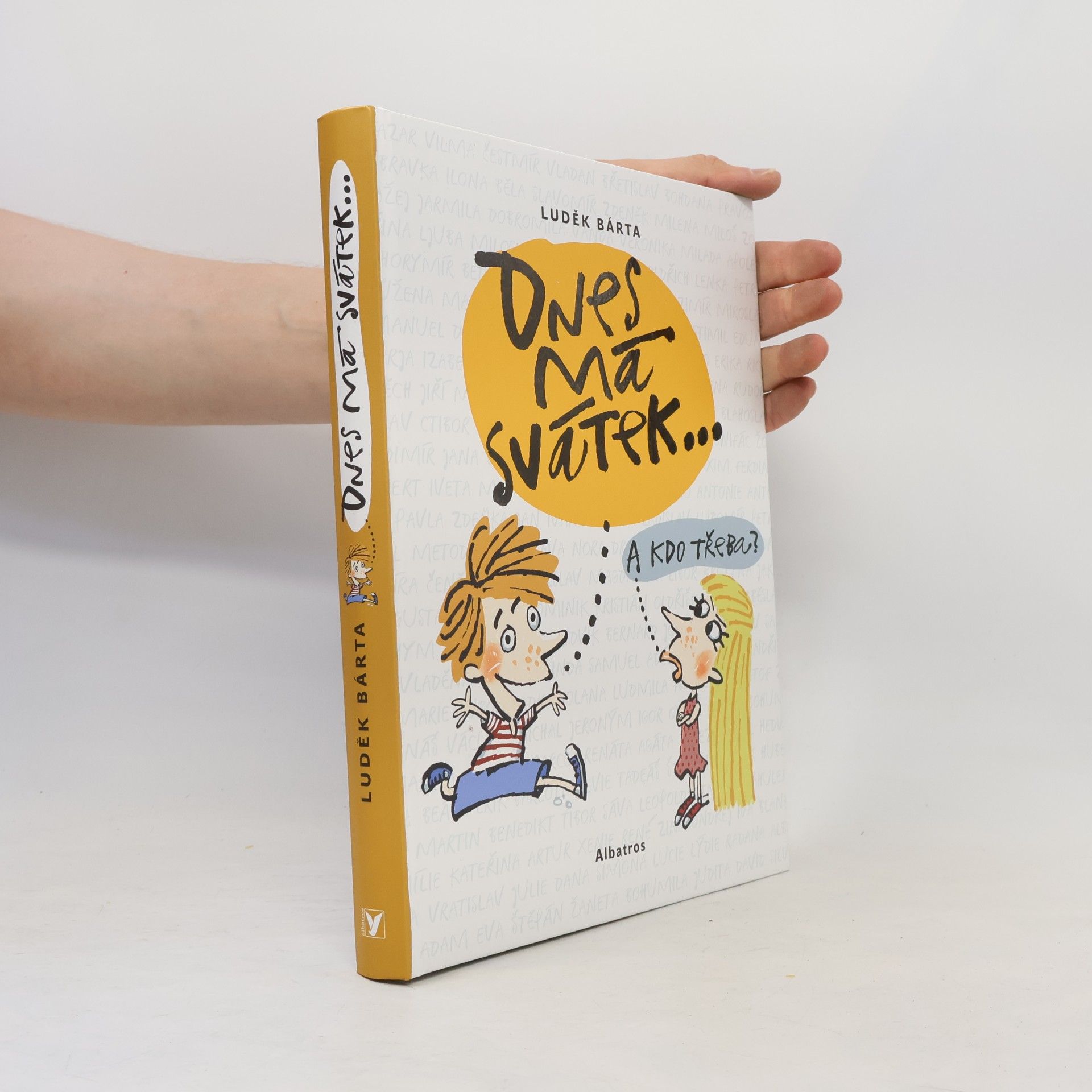 Luděk Bárta Dnes má svátek... A kdo třeba?