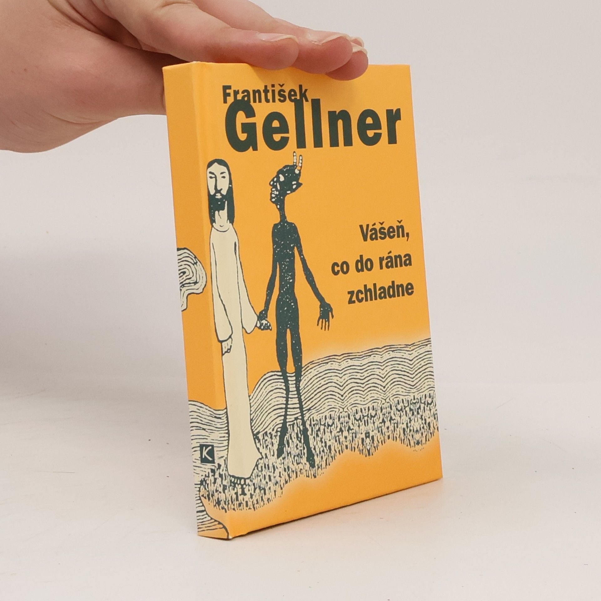 František Gellner Vášeň, co do rána zchladne