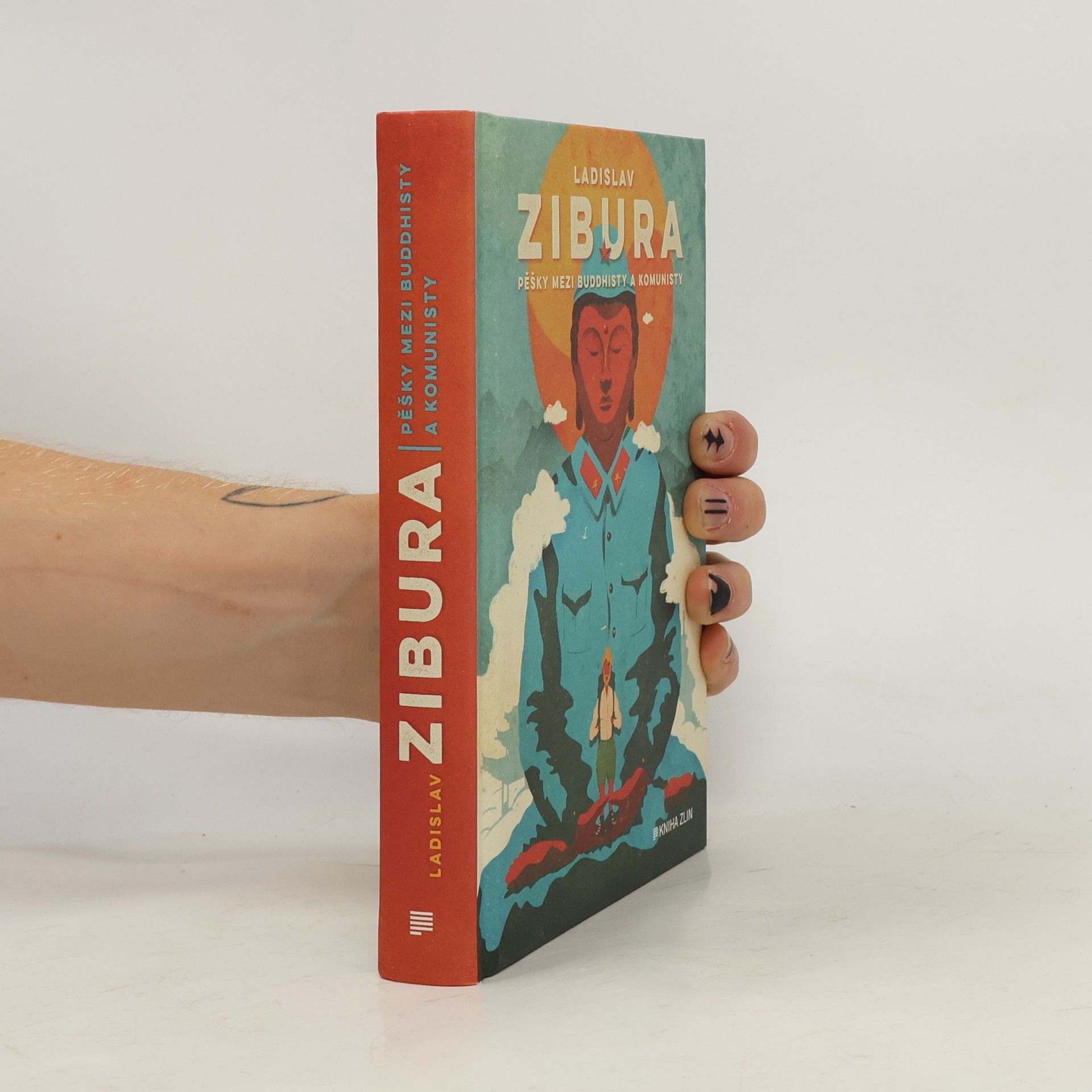 Ladislav Zibura Pěšky mezi buddhisty a komunisty