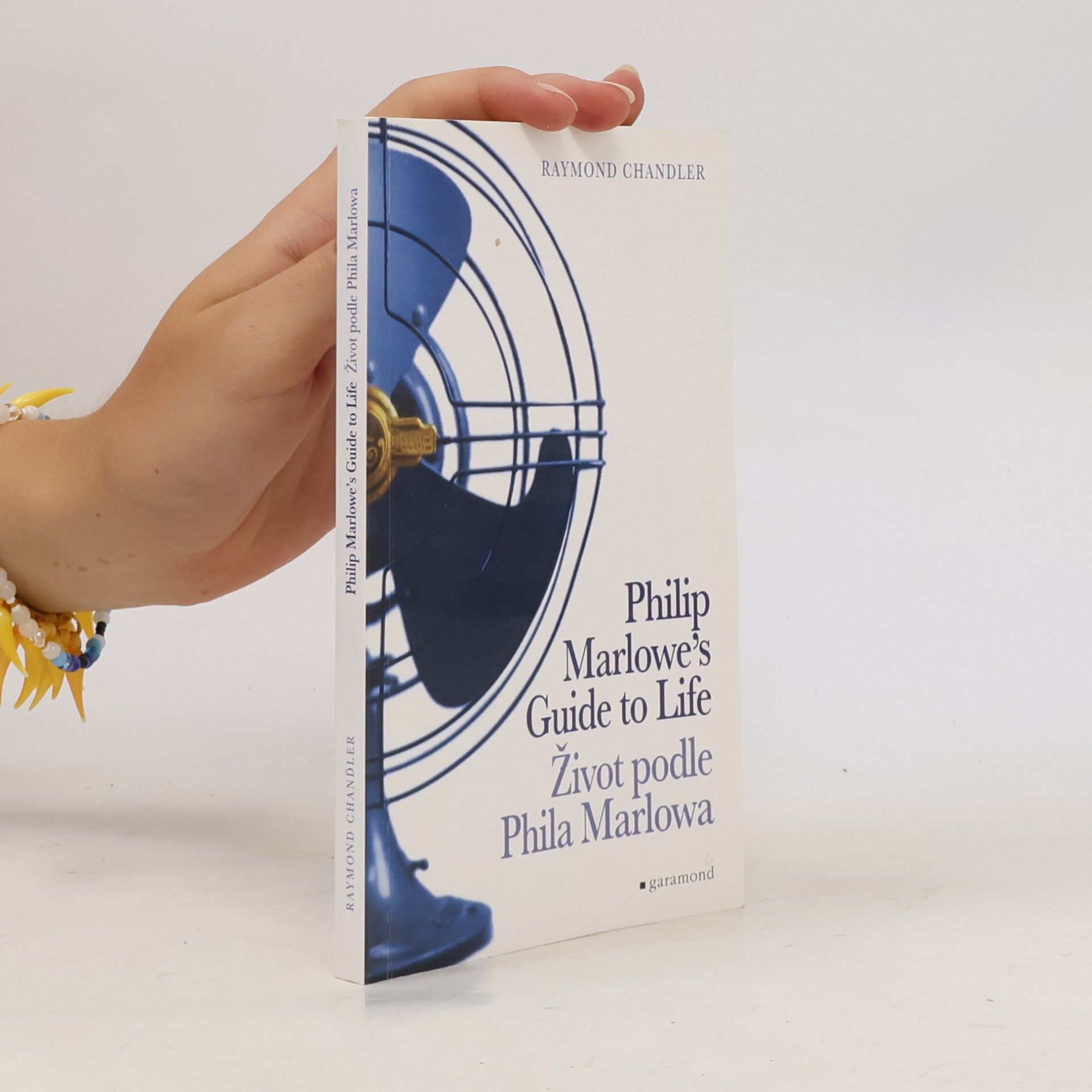 Raymond Chandler Philip Marlowe's Guide to Life. Život podle Phila Marlowa