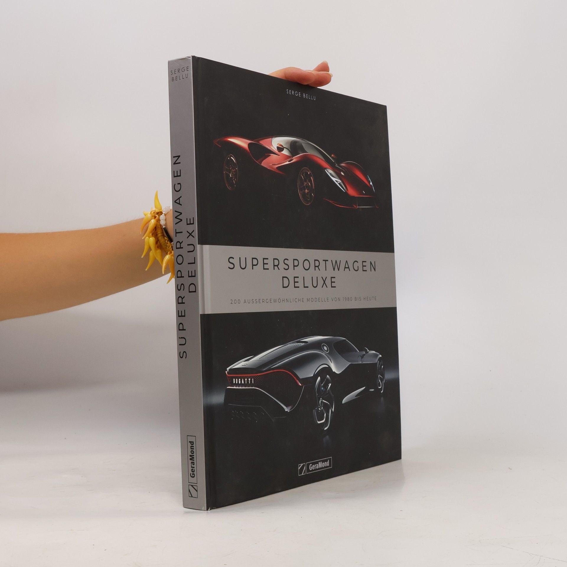 Serge Bellu Supersportwagen Deluxe. 200 außergewöhnliche Modelle von 1980 bis heute
