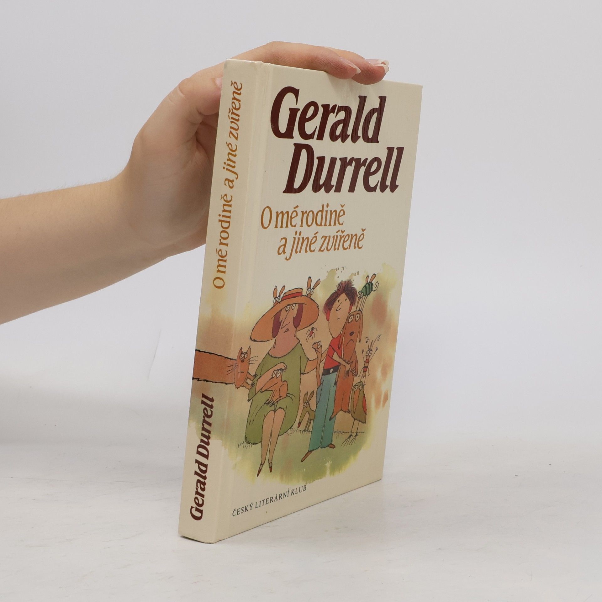 Gerald Durrell O mé rodině a jiné zvířeně