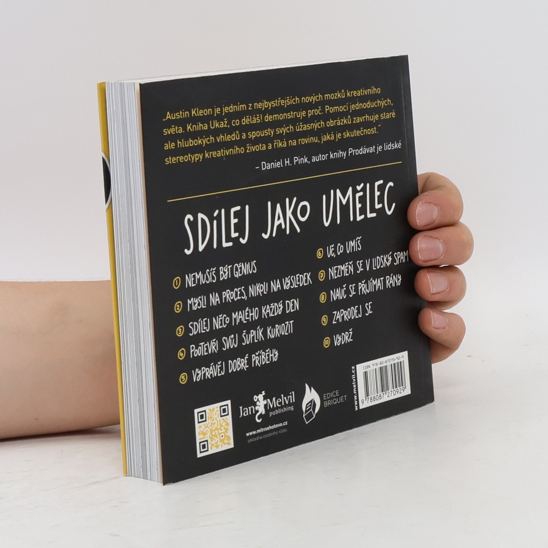 Austin Kleon Ukaž, co děláš! 10 způsobů, jak sdílet svou kreativitu a nechat se objevit