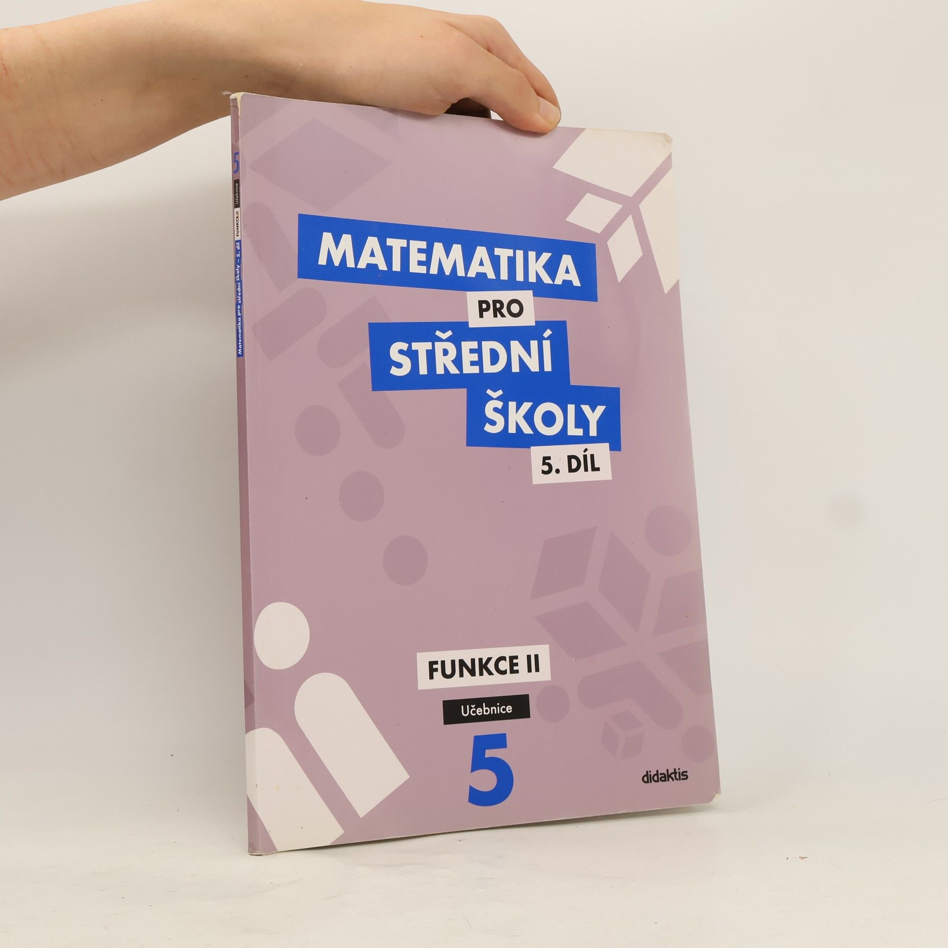 Matematika pro střední školy. 5. díl, Funkce II