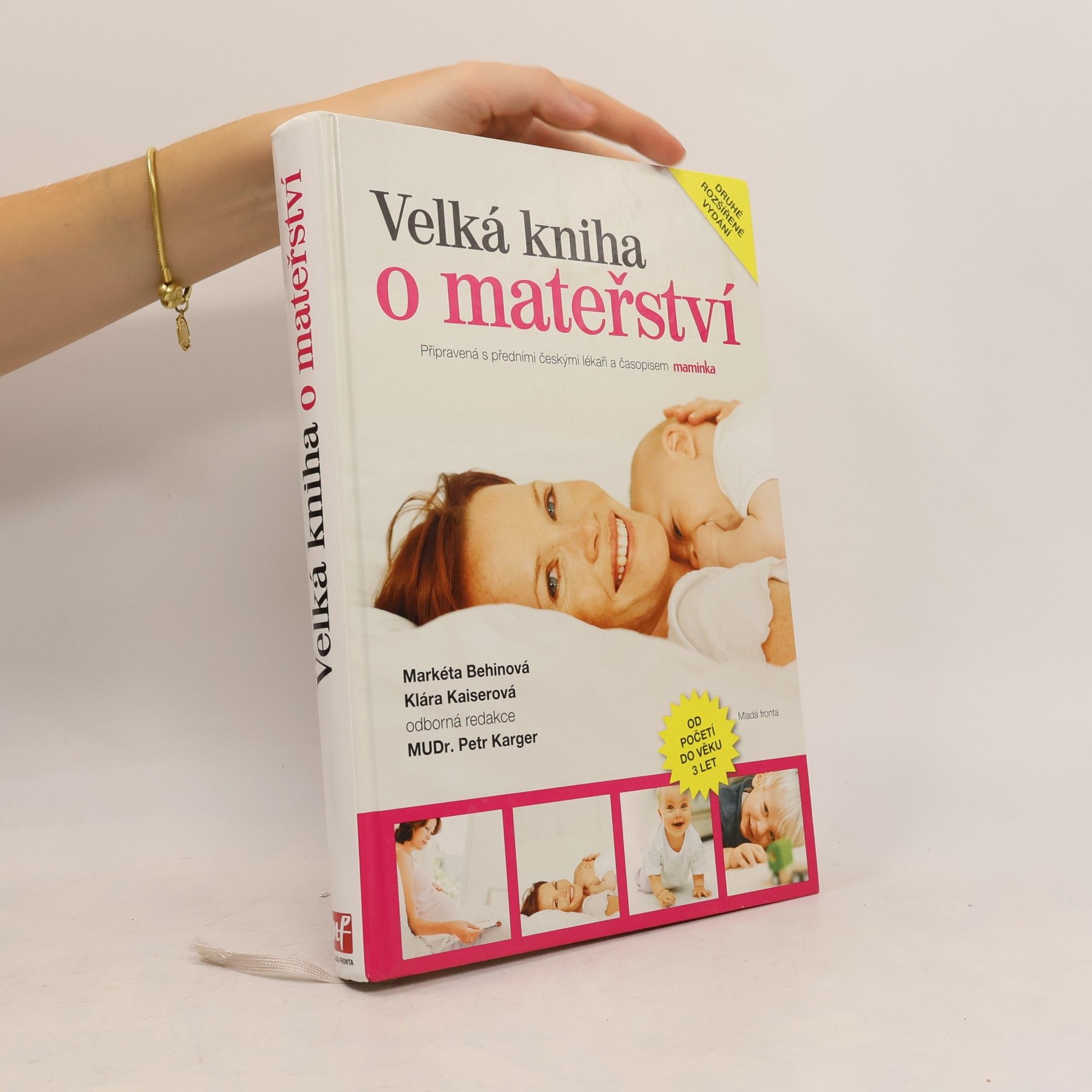 Markéta Behinová Velká kniha o mateřství. Od početí do věku 3 let.