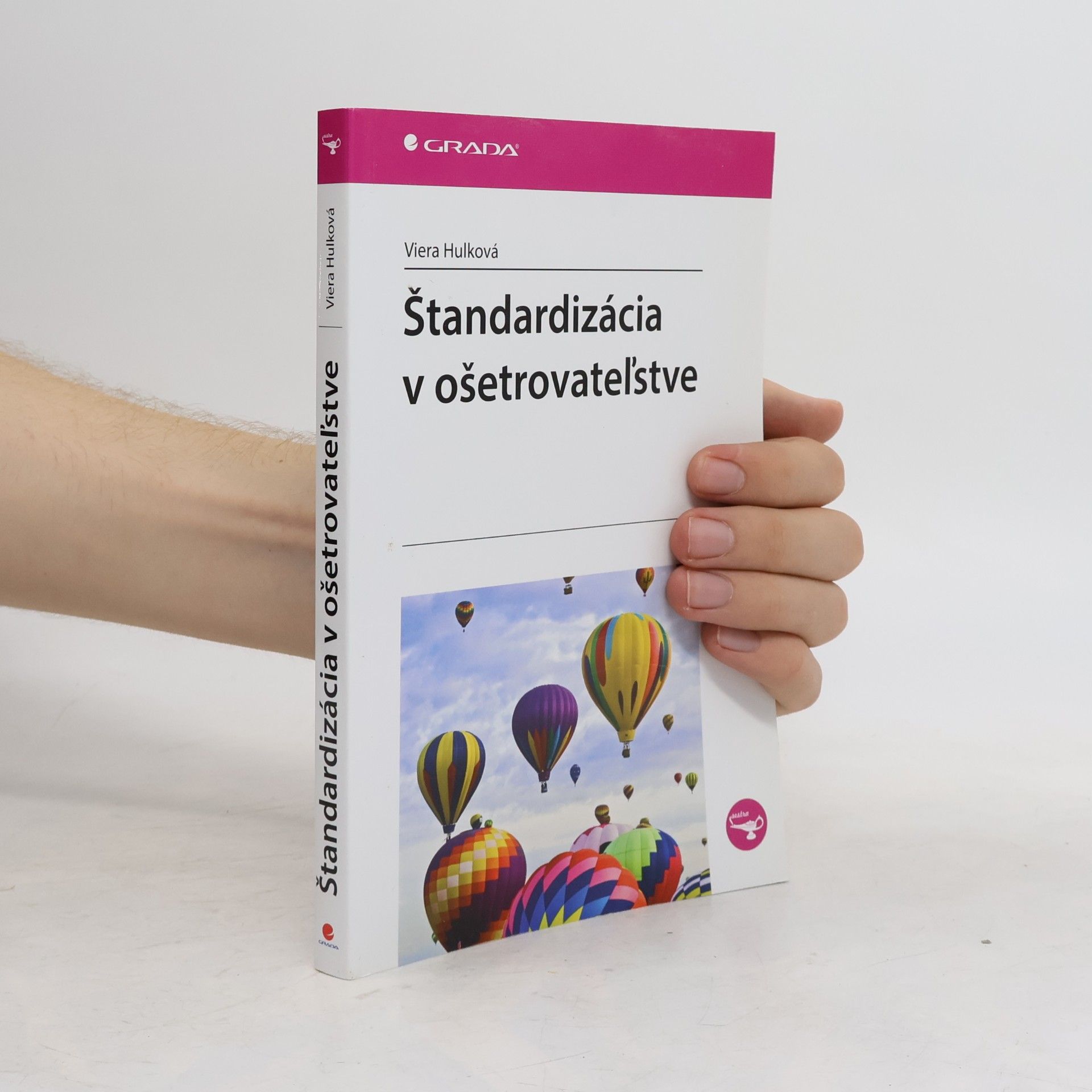 Viera Hulková Štandardizácia v ošetrovateľstve