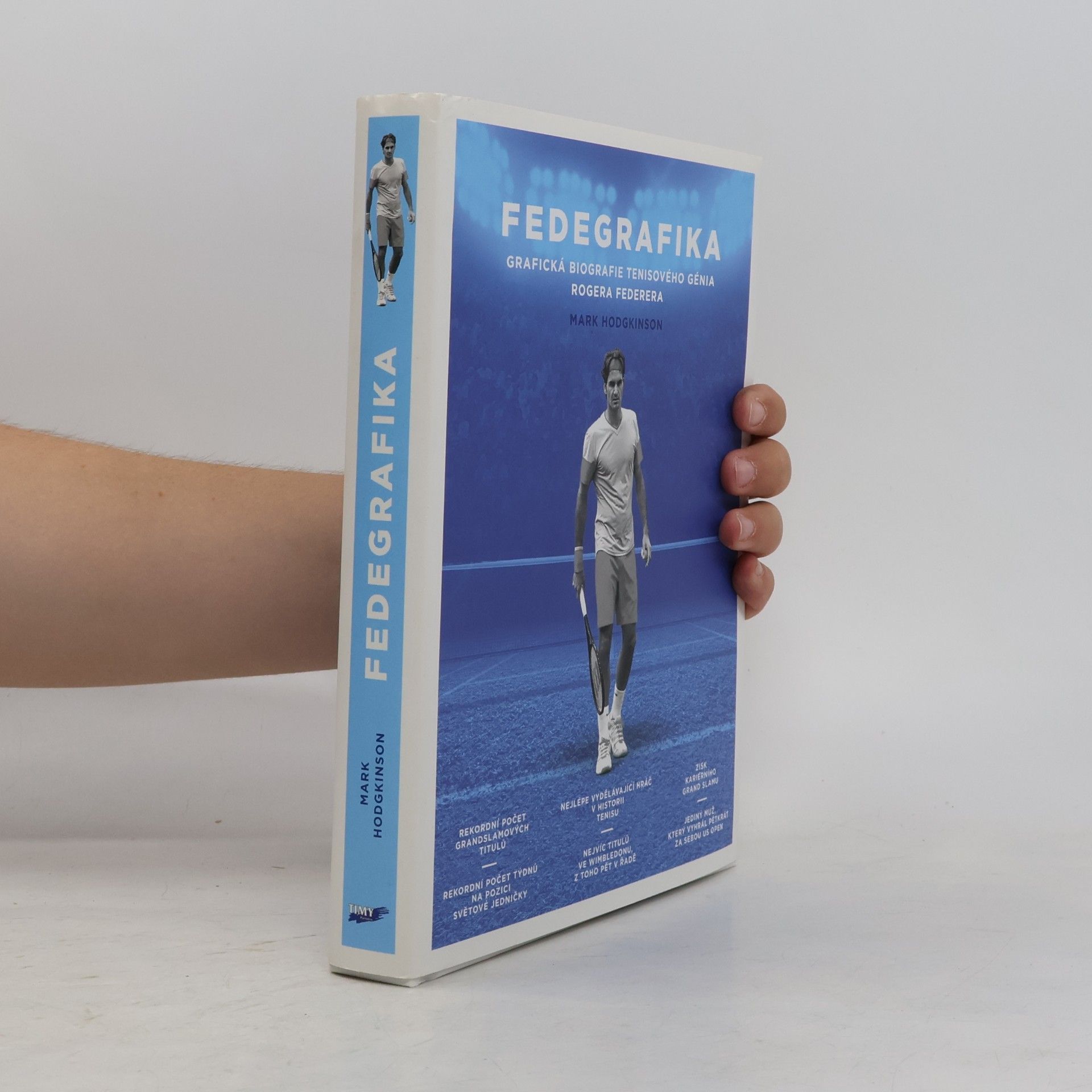 Mark Hodgkinson Fedegrafika : grafická biografie tenisového génia Rogera Federera