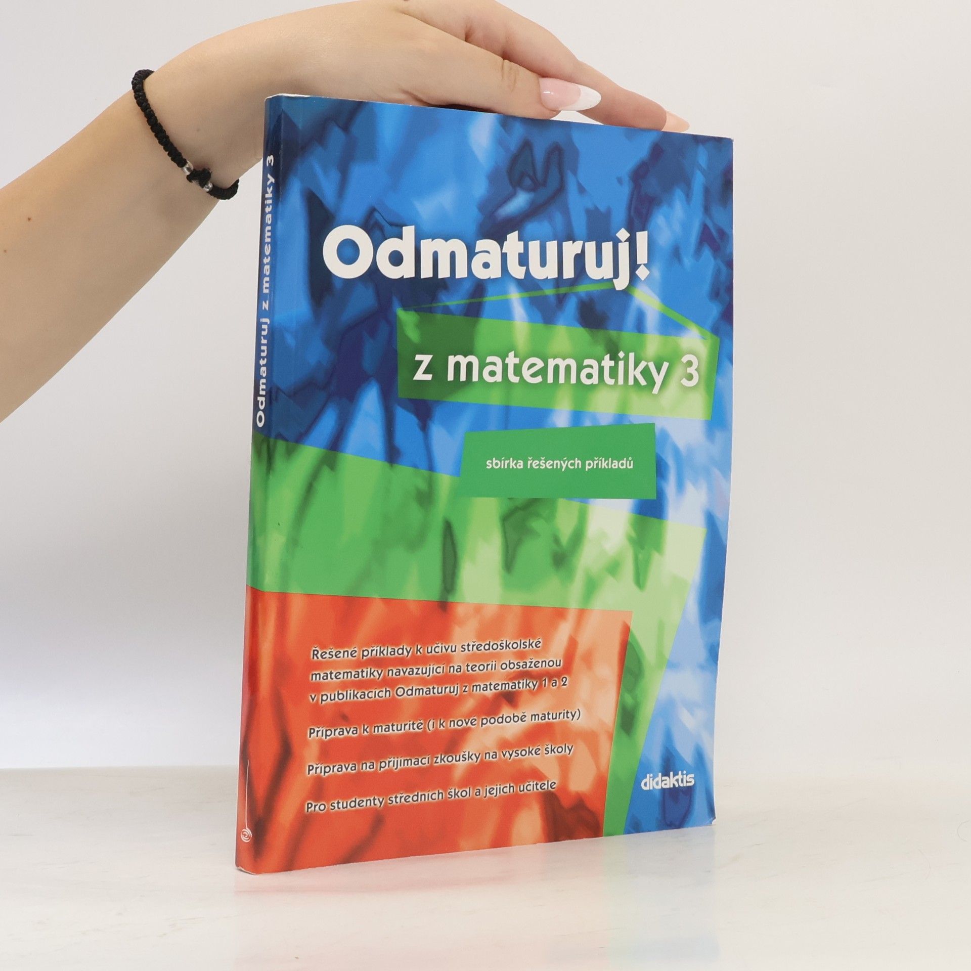 Pavel Boucník Odmaturuj! z matematiky 3. Sbírka řešených příkladů.