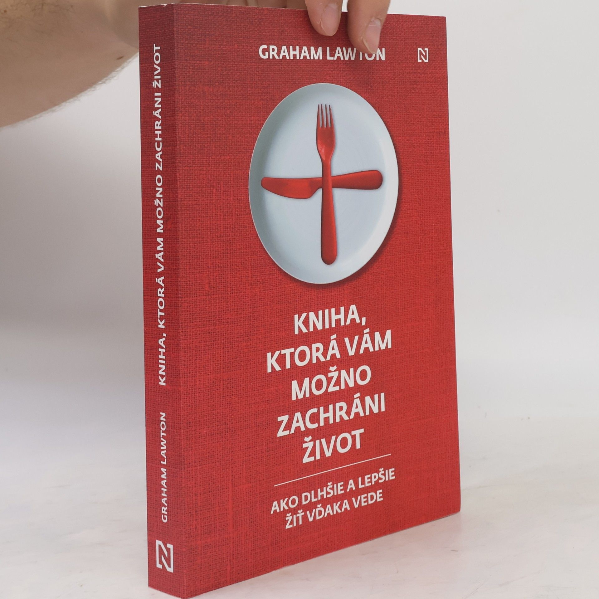 Graham Lawton Kniha, ktorá vám možno zachráni život: Ako dlhšie a lepšie žiť vďaka vede