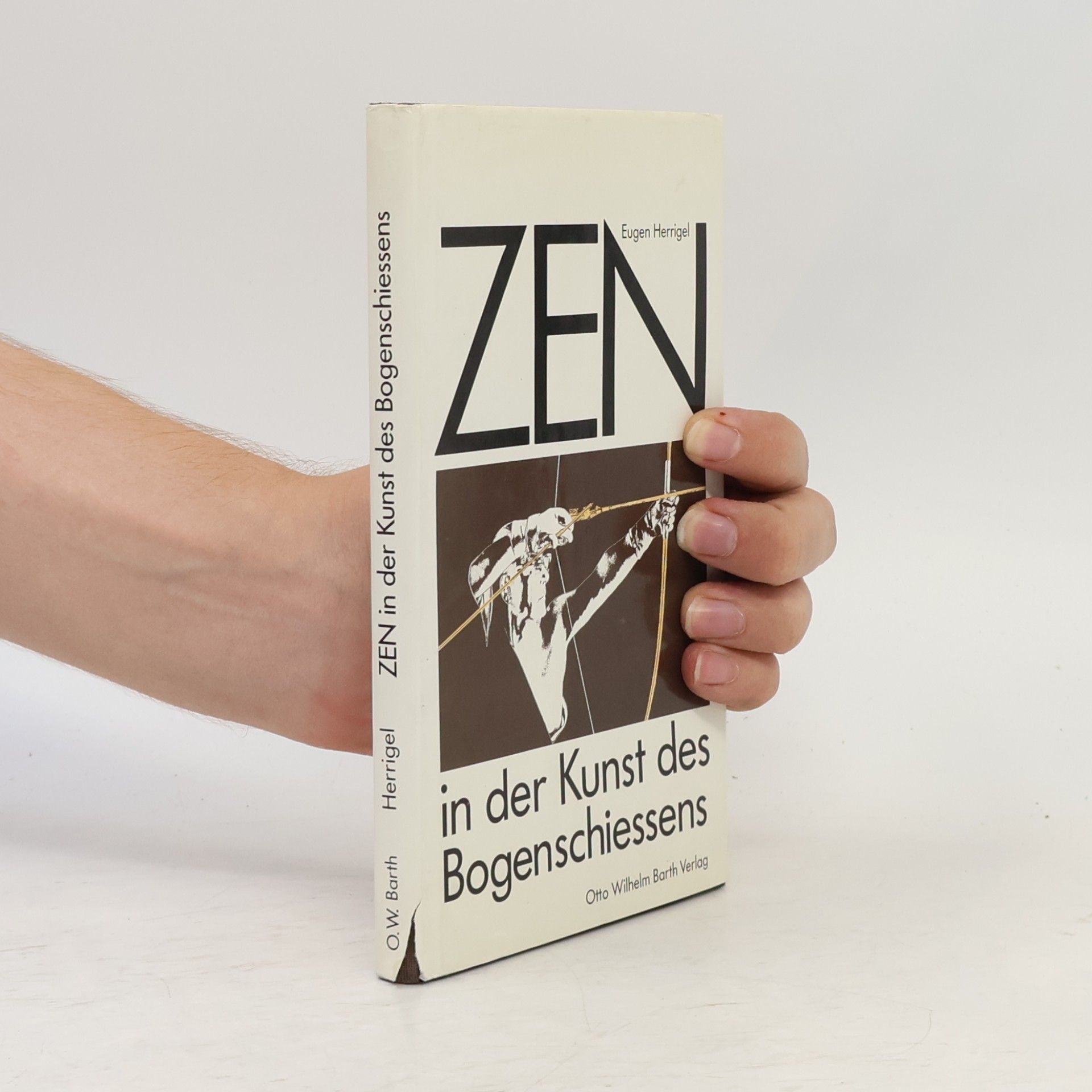 Eugen Herrigel Zen in der Kunst des Bogenschiessens