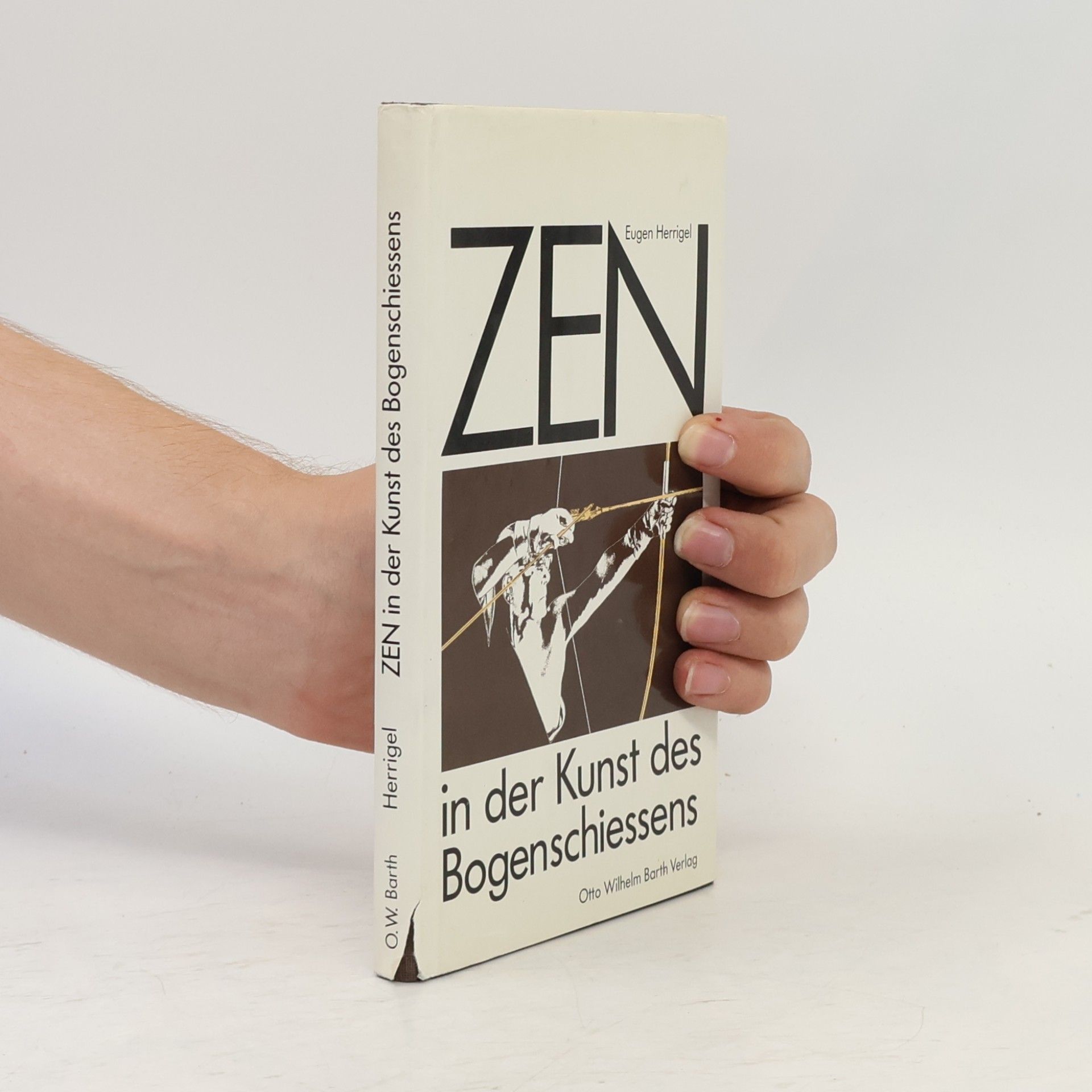 Eugen Herrigel Zen in der Kunst des Bogenschiessens