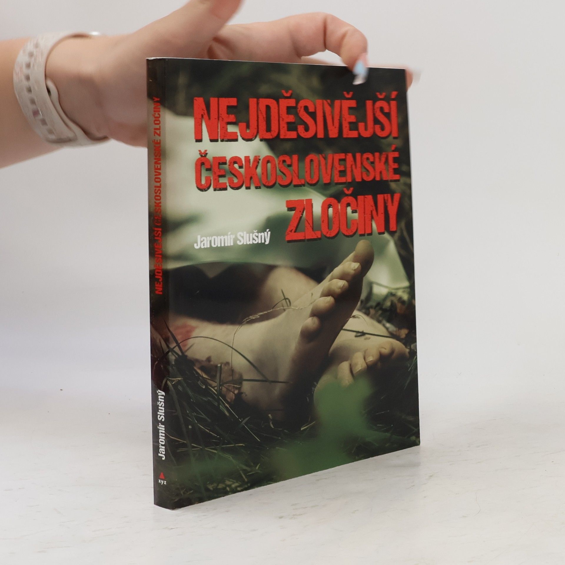Jaromír Slušný Nejděsivější československé zločiny