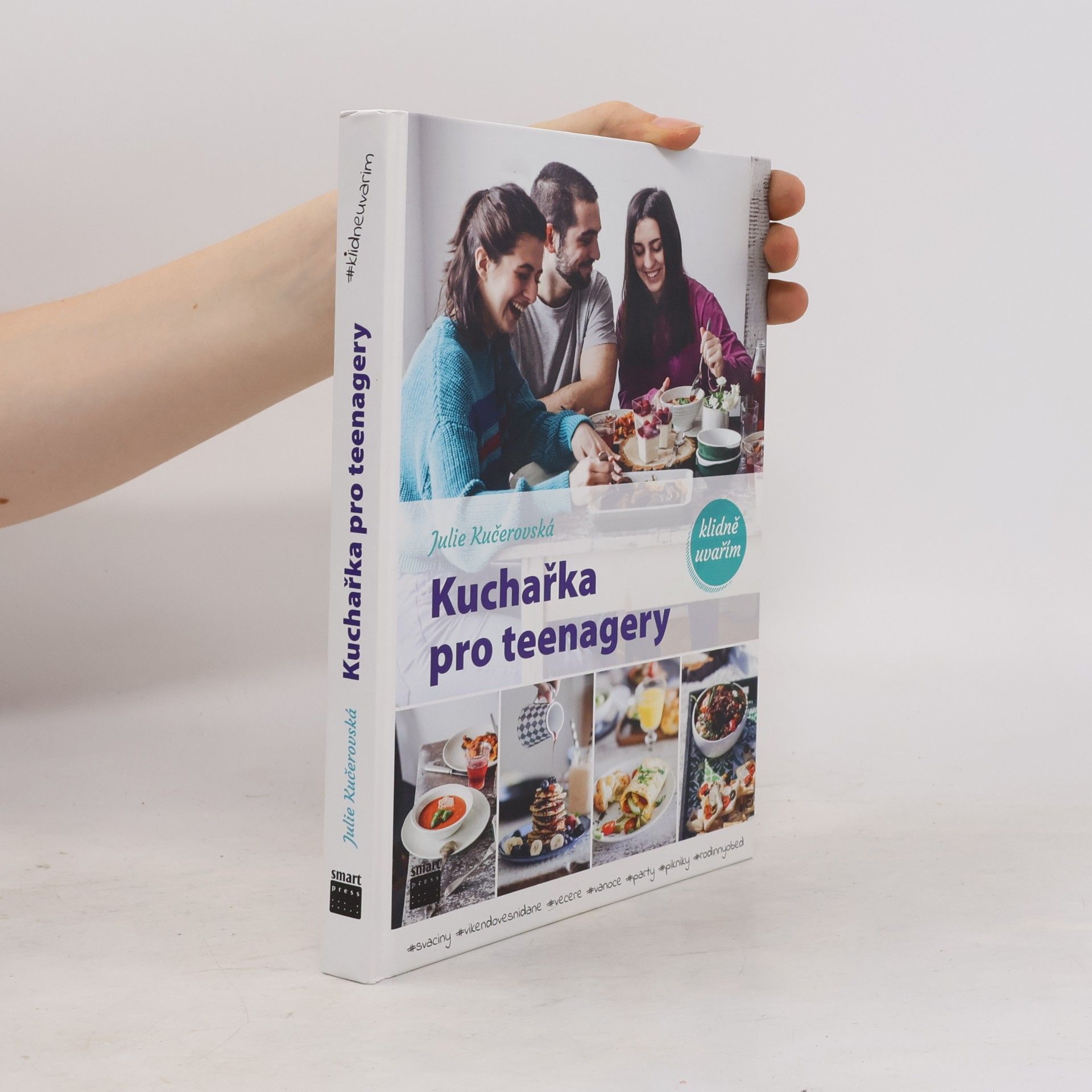 Julie Kučerovská Kuchařka pro teenagery. #klidneuvarim