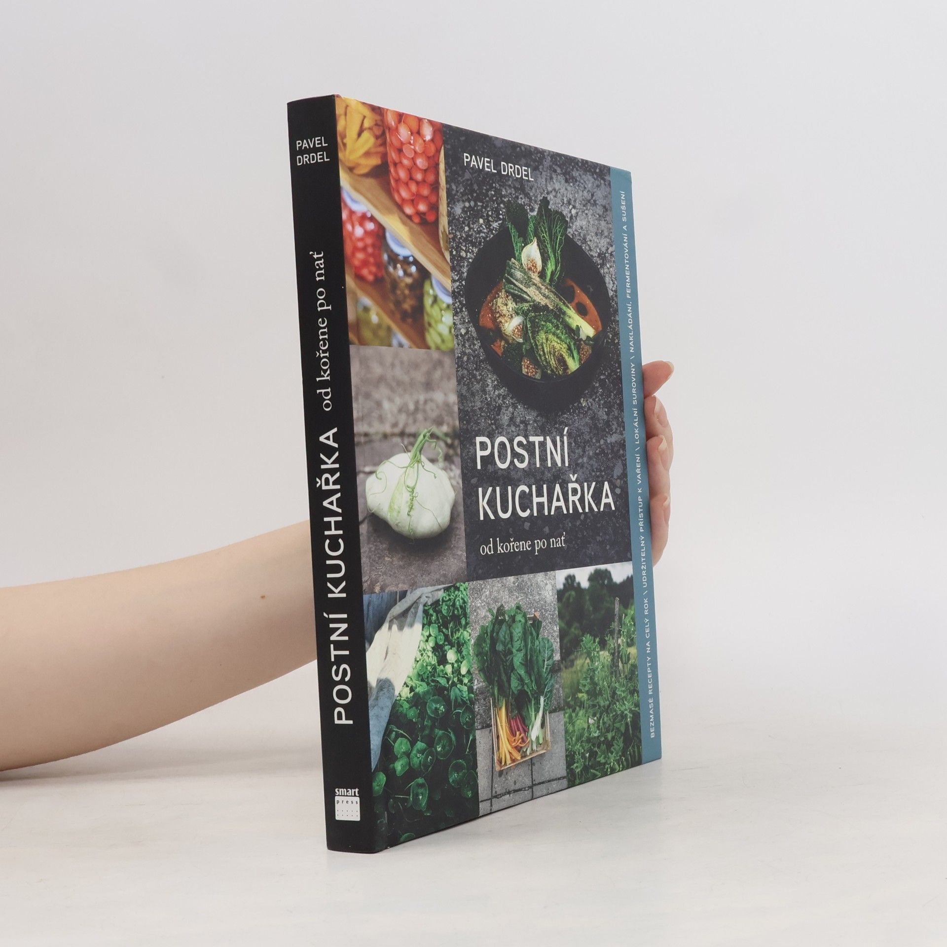 Pavel Drdel Postní kuchařka : od kořene po nať