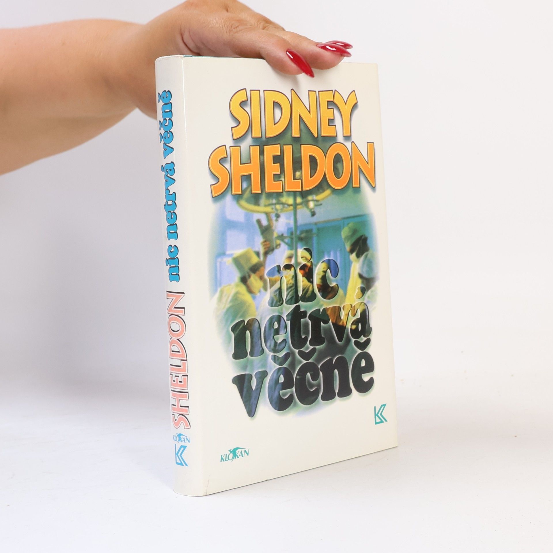Sidney Sheldon Nic netrvá věčně