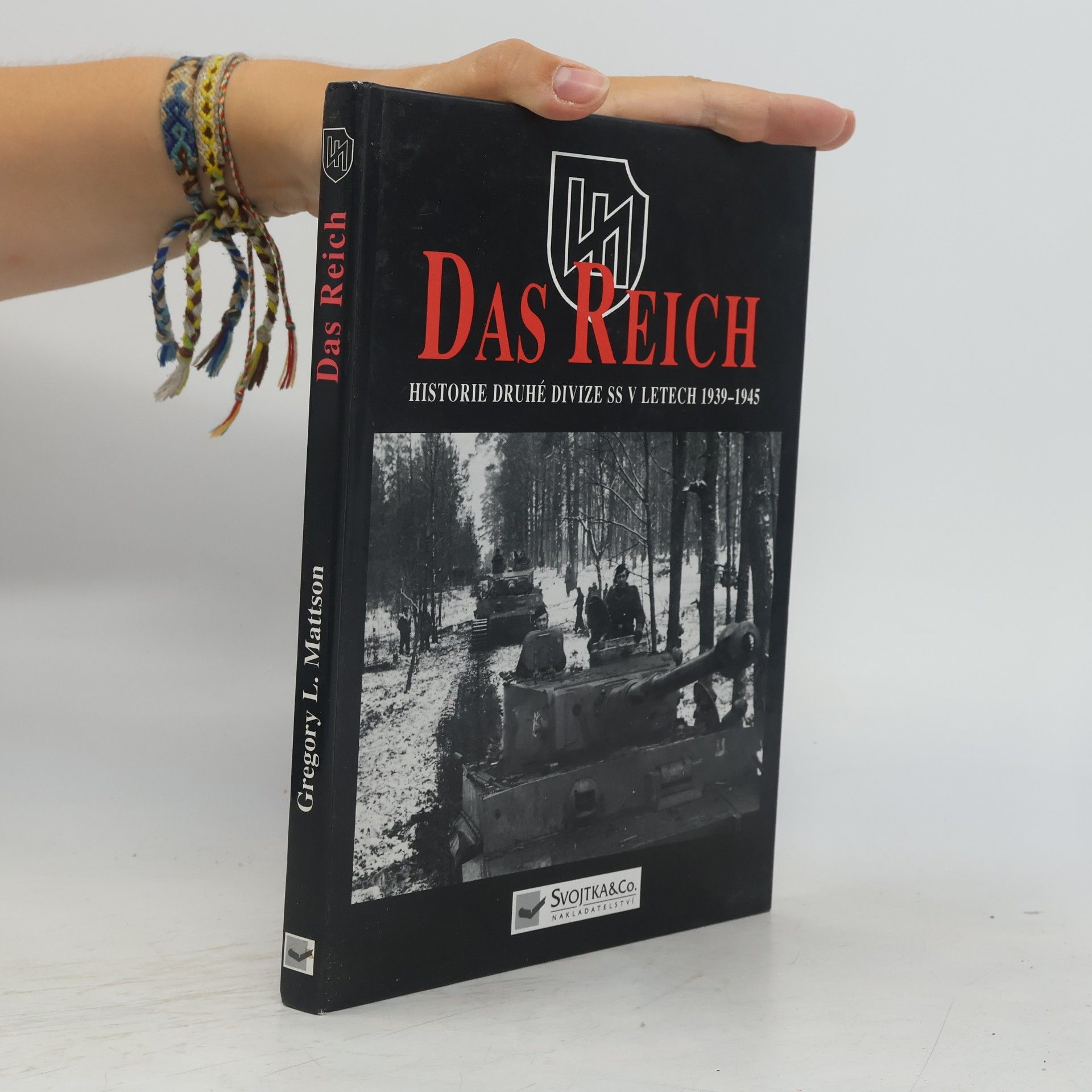 Gregory Louis Mattson SS - Das Reich: Historie druhé divize SS v letech 1939-45