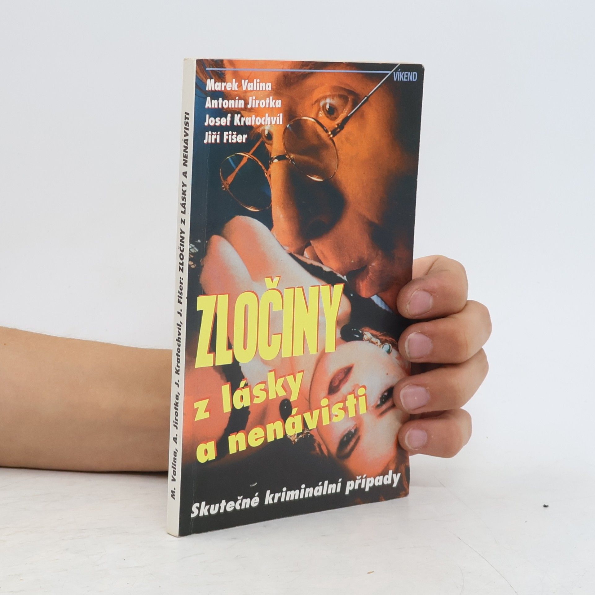Josef Kratochvíl Zločiny z lásky a nenávisti