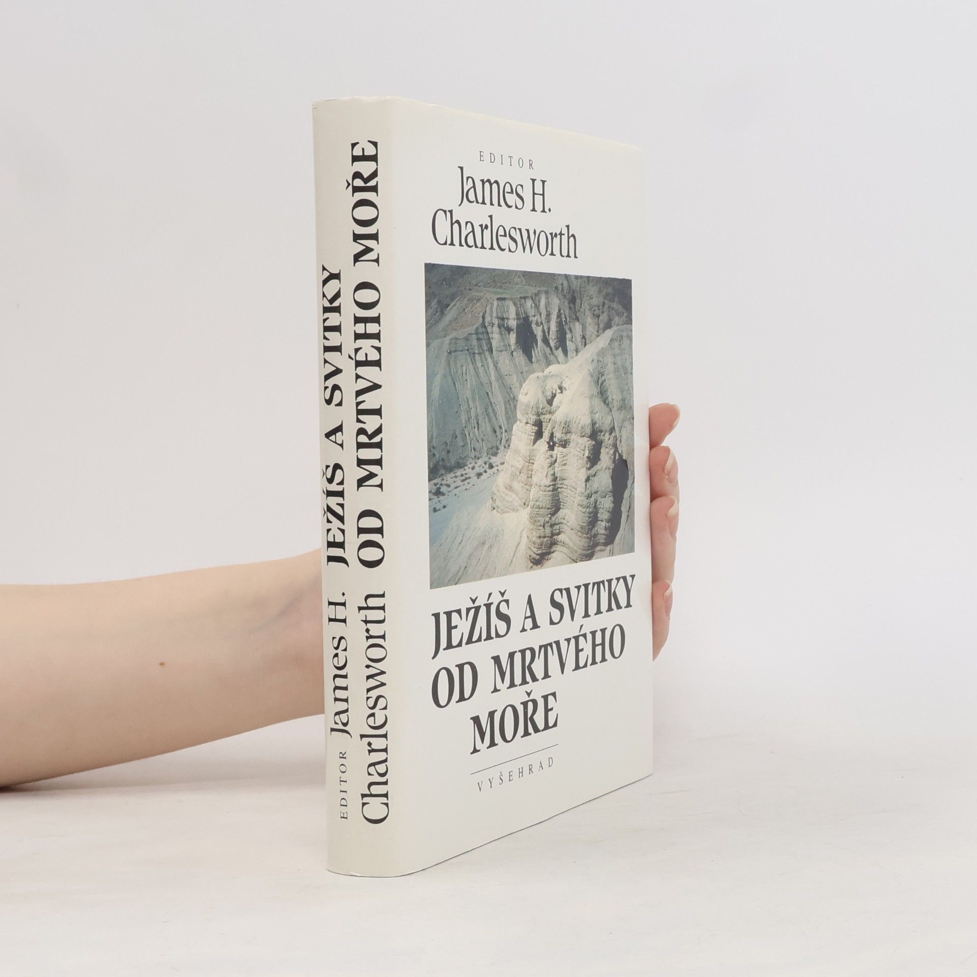 James H. Charlesworth Ježíš a svitky od Mrtvého moře