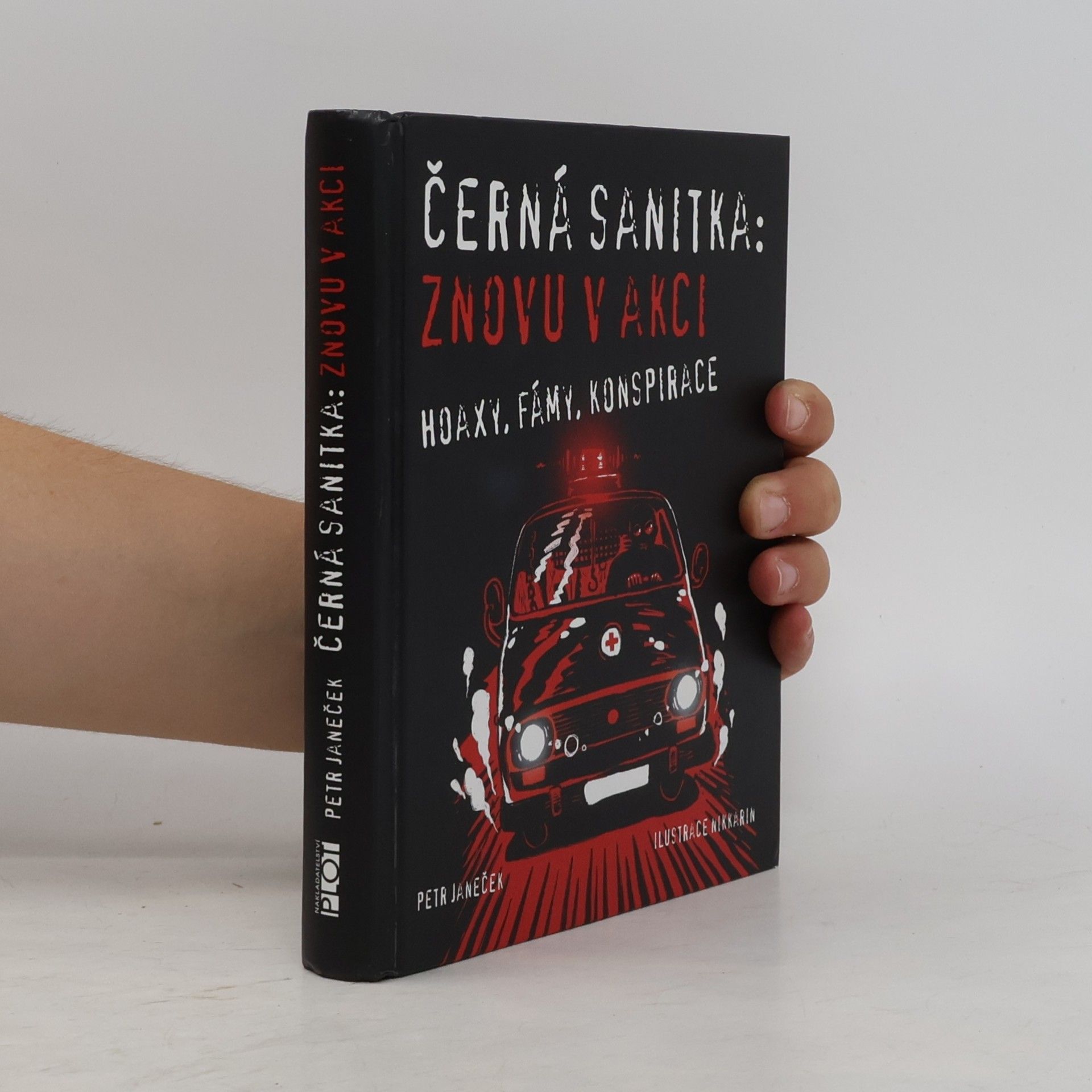 Petr Janeček Černá sanitka: znovu v akci : hoaxy, fámy, konspirace
