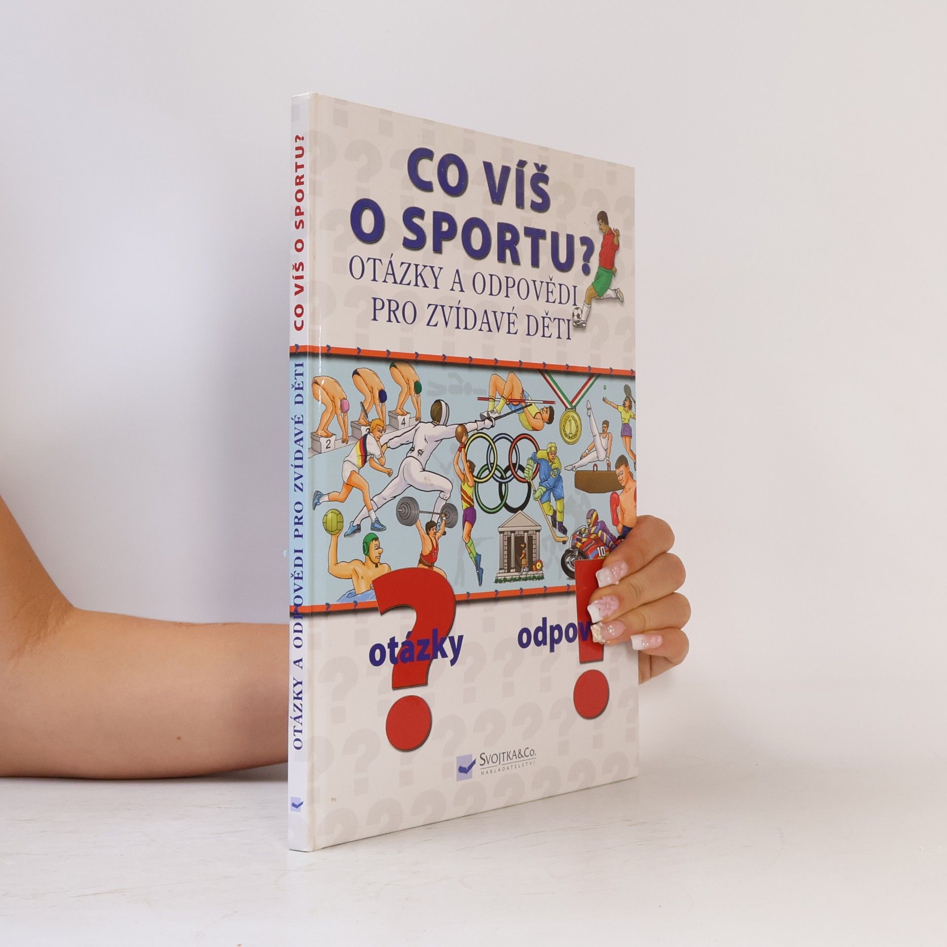 Ivana Hrdličková Co víš o sportu? Otázky a odpovědi pro zvídavé děti