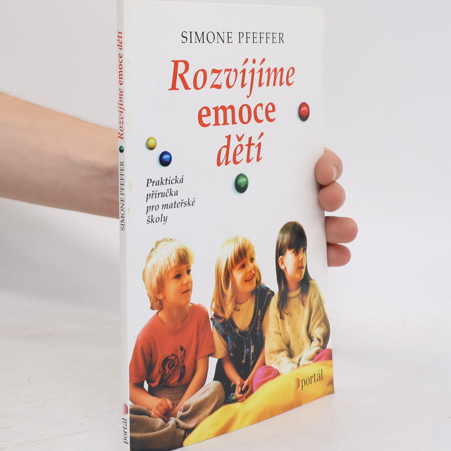 Simone Pfeffer Rozvíjíme emoce dětí : praktická příručka pro mateřské školy