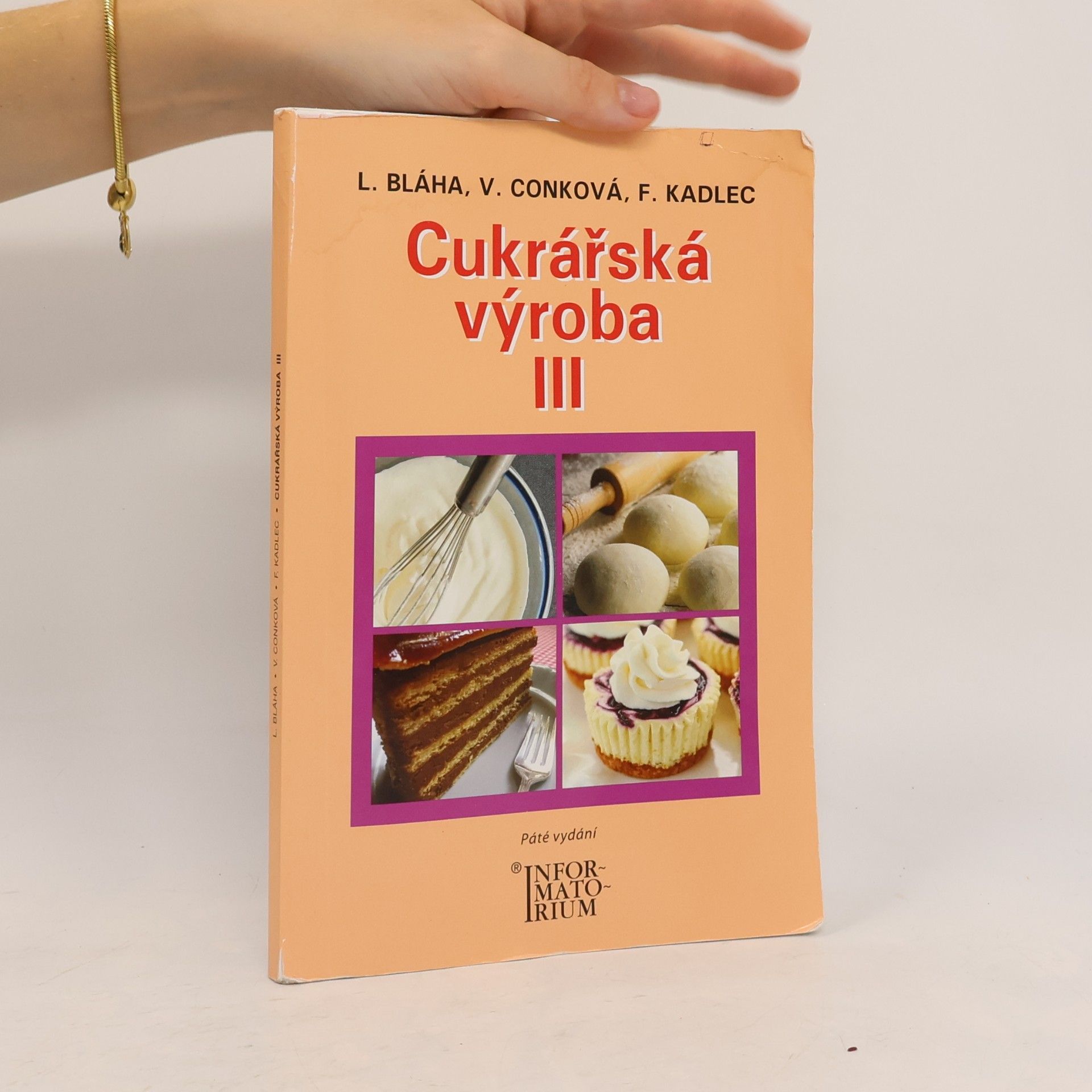 Ludvík Bláha Cukrářská výroba III : pro 3. ročník oboru vzdělání Cukrář