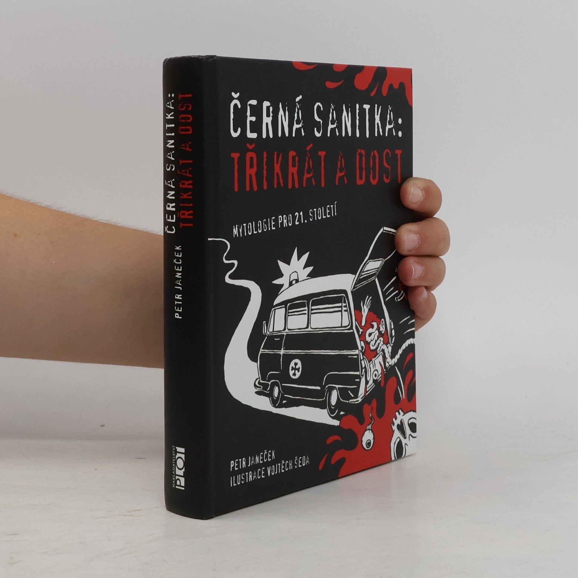 Petr Janeček Černá sanitka: třikrát a dost: Mytologie pro 21. století