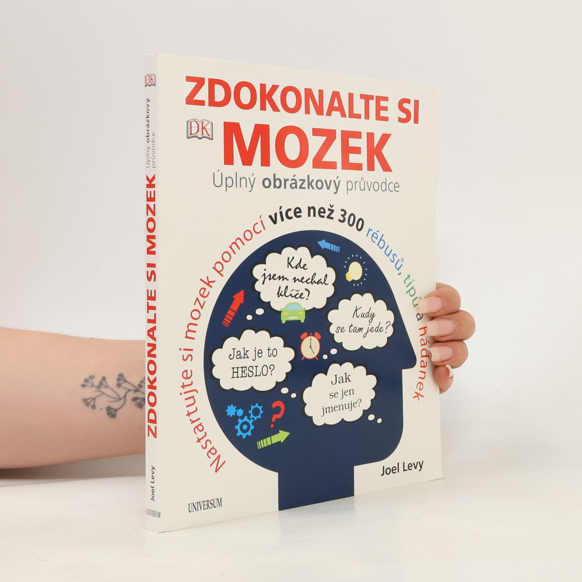Joel Levy Zdokonalte si mozek. Úplný obrázkový průvodce