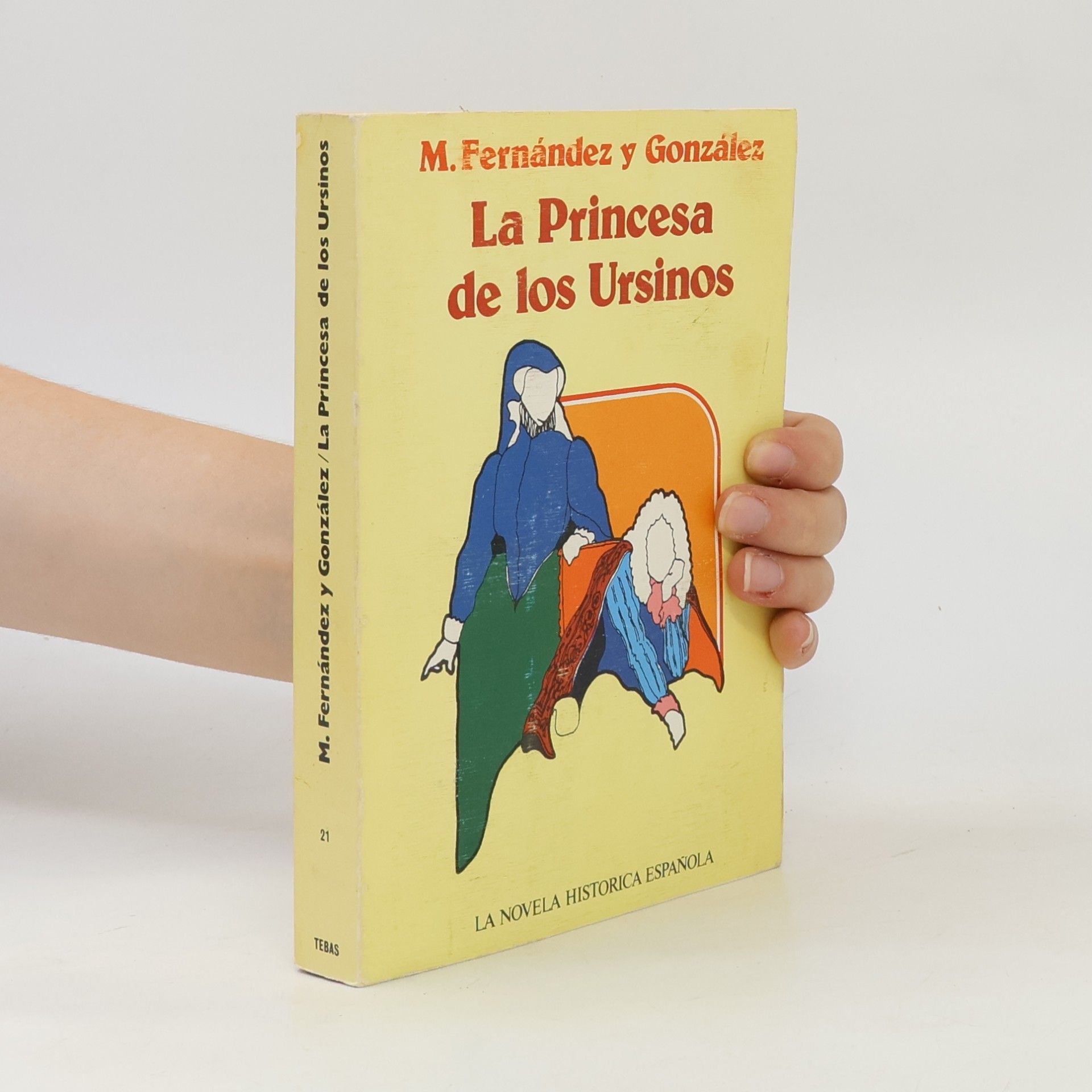 Manuel Fernández y González La Novela Histórica Española - 21: La princesa de los Ursinos