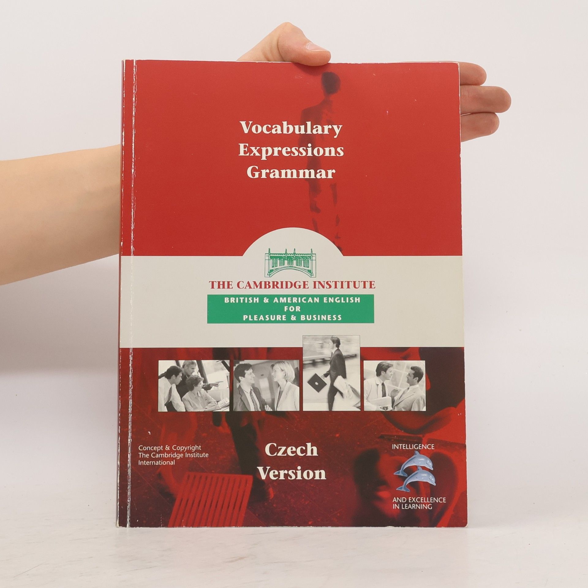 Autorenkollektiv The Cambridge Institute. British & American English for Pleasure & Business. Czech Version