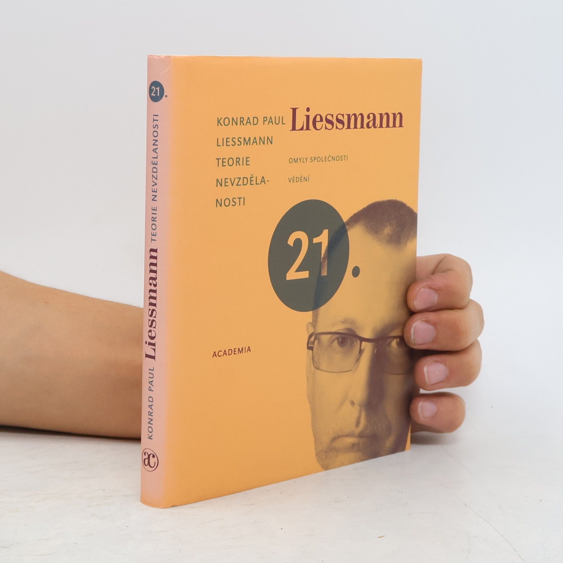 Konrad Paul Liessmann Teorie nevzdělanosti. Omyly společnosti vědění