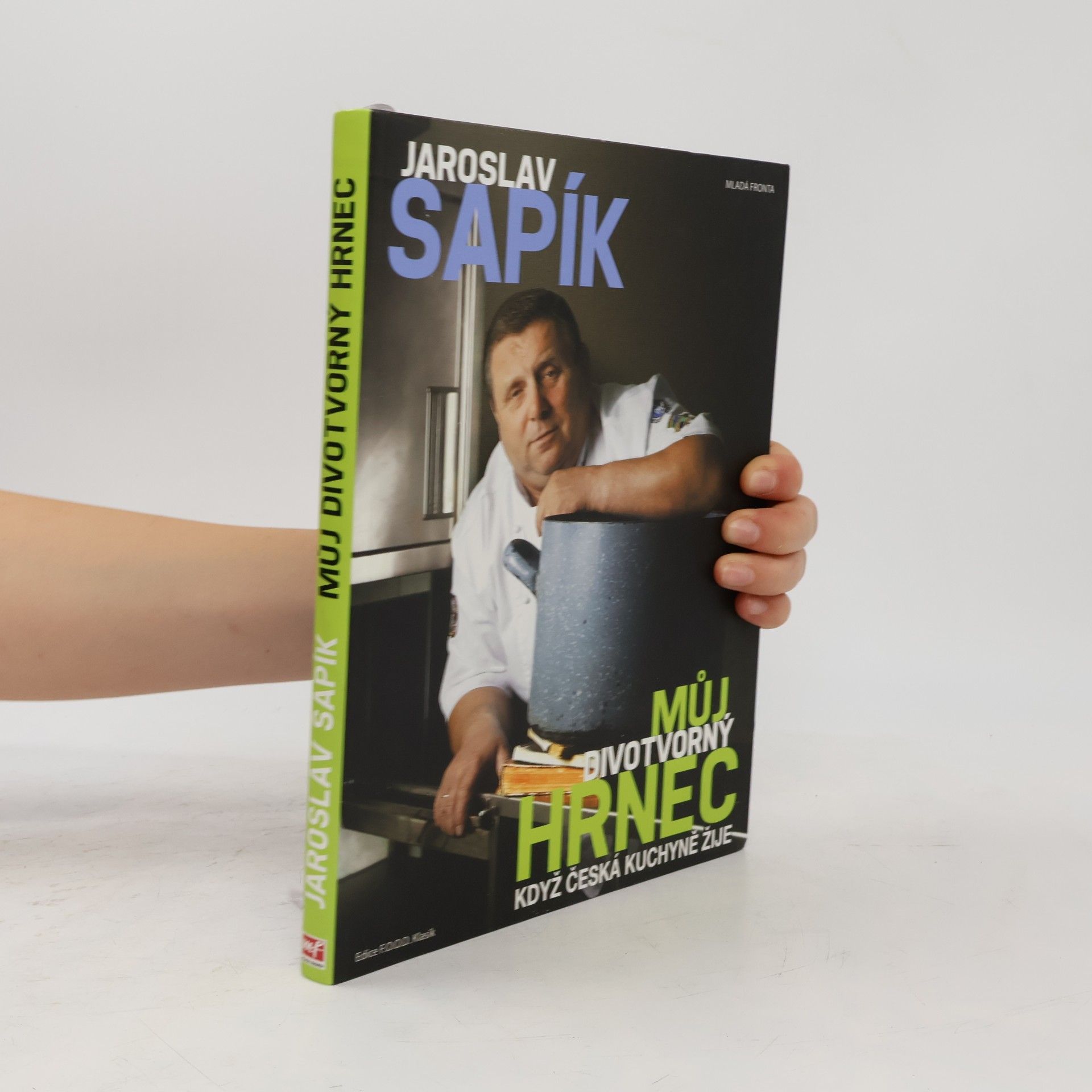 Jaroslav Sapík Můj divotvorný hrnec
