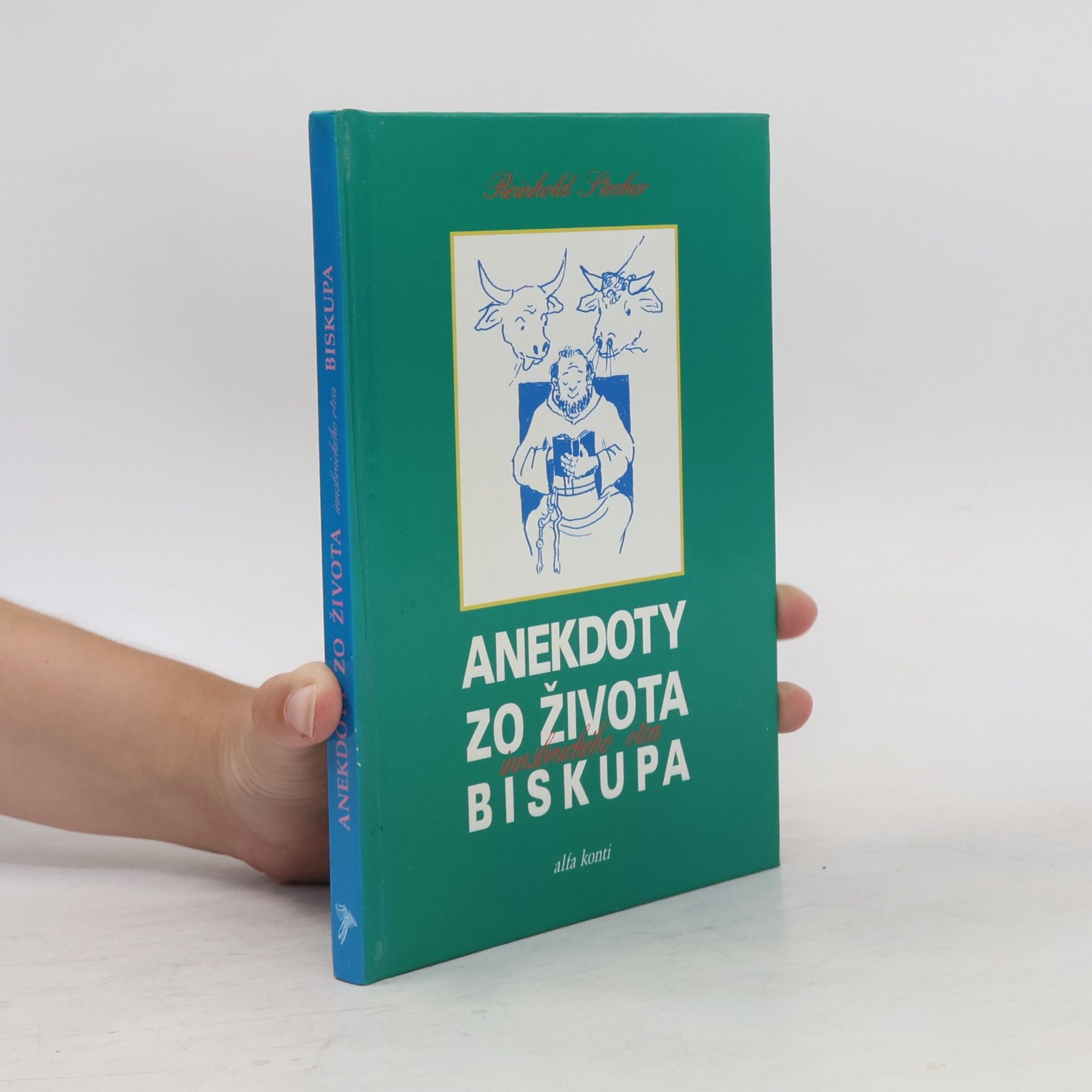 Reinhold Stecher Anekdoty zo života innsbruckého otca biskupa
