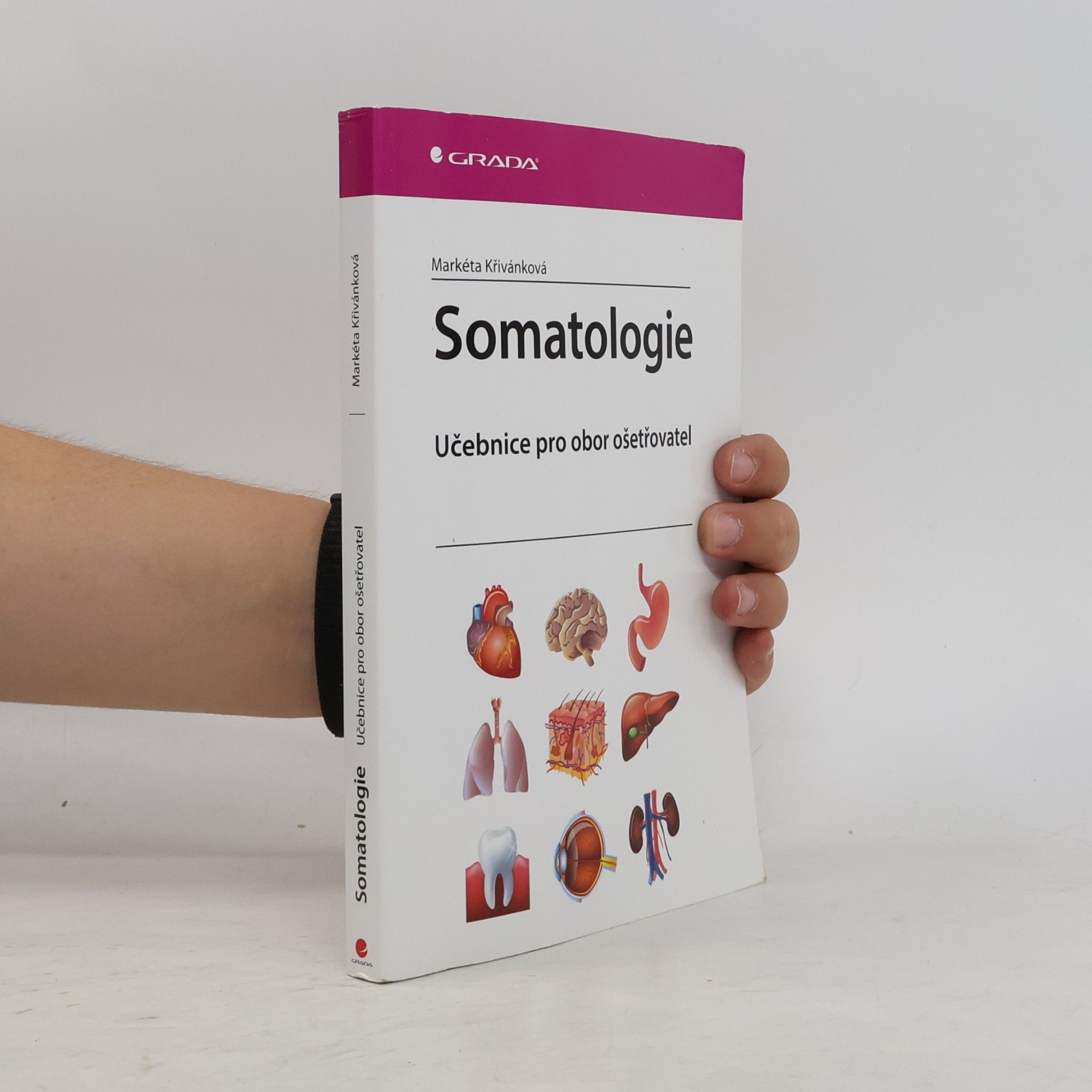 Markéta Křivánková Somatologie - Učebnice pro obor ošetřovatel