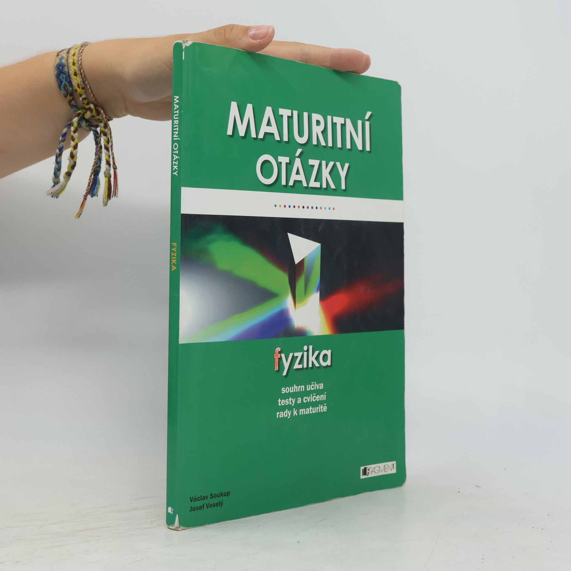 Václav Soukup Maturitní otázky. Fyzika