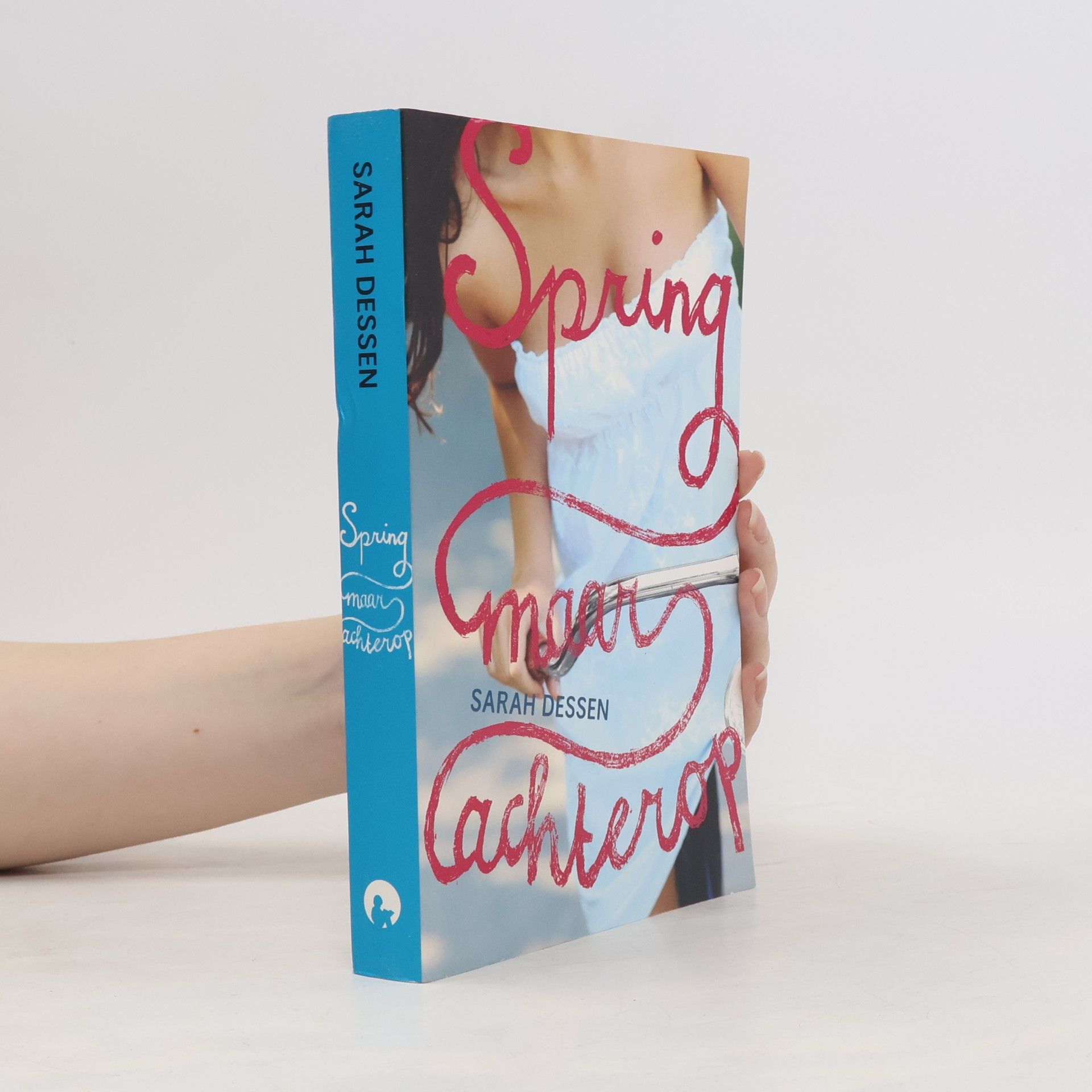 Sarah Dessen Spring maar achterop