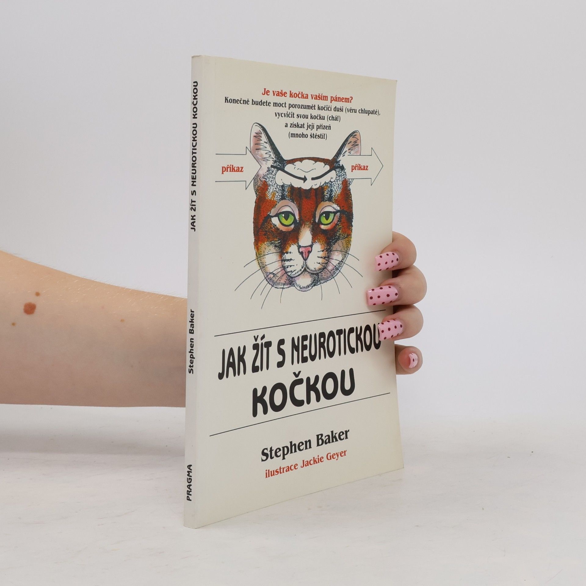 Stephen Baker Jak žít s neurotickou kočkou